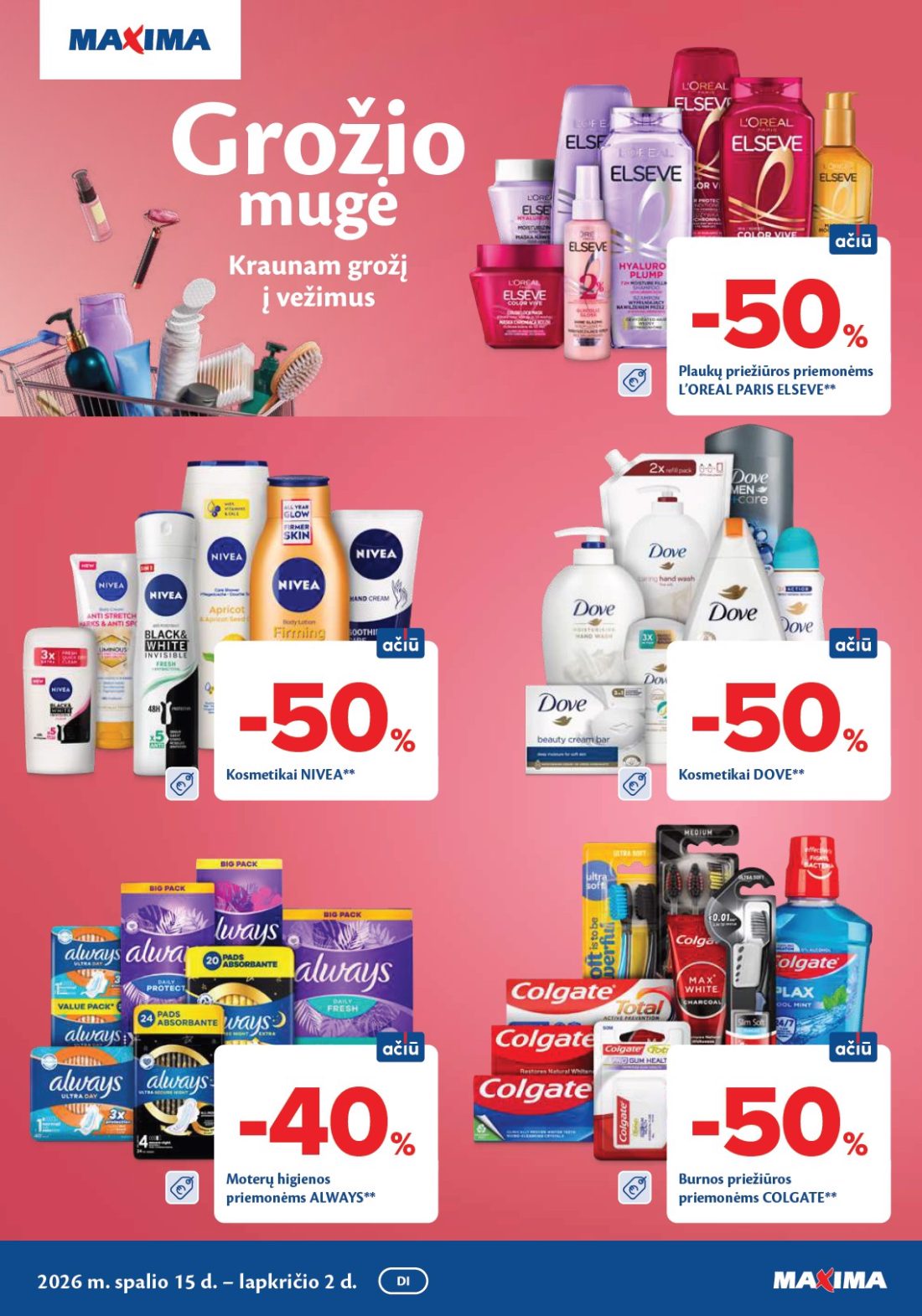 MAXIMA Grožio mugė, 1 psl.: Plaukų priežiūros priemonėms L’OREAL PARIS ELSEVE Kosmetikai NIVEA DOVE Moterų higienos ALWAYS spalio…