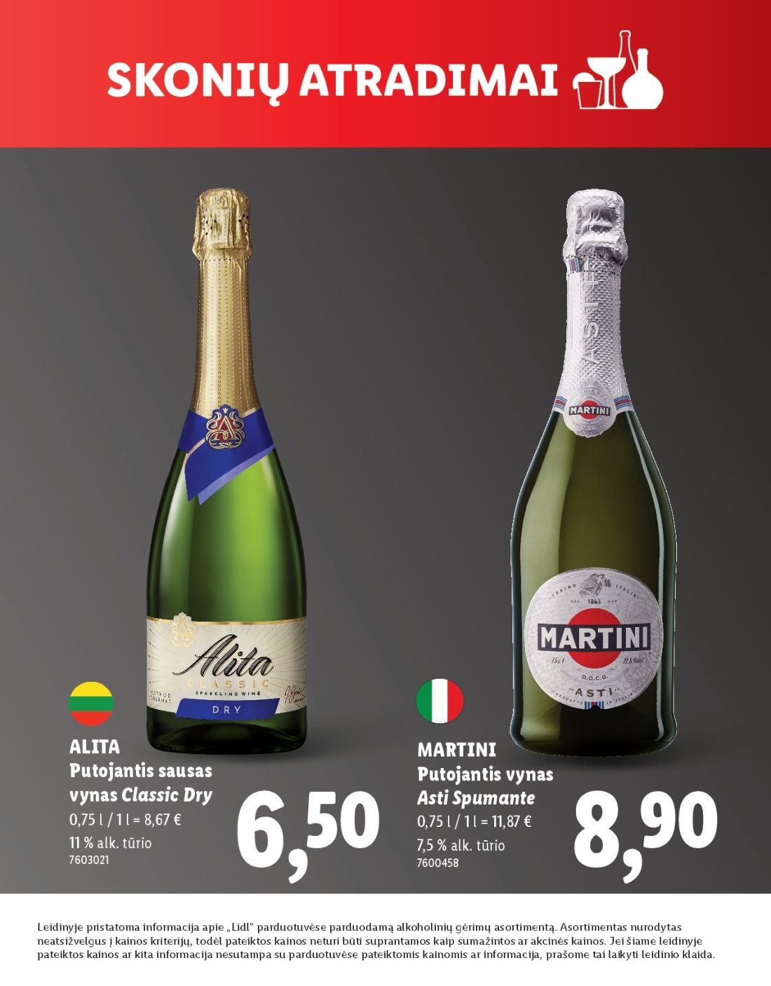 LIDL Skonio atradimai, 7 psl.: ALITA MARTINI Putojantis sausas vynas Classic Dry Asti Spumante alk tūrio Leidinyje pristatoma informacija…