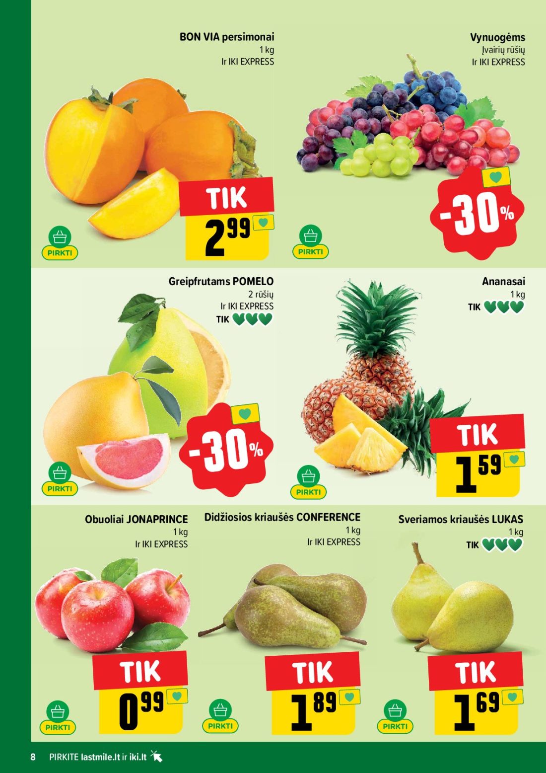 IKI akcijų leidinys Nr.44, 8 psl.: BON VIA persimonai Vynuogėms Įvairių rūšių EXPRESS Greipfrutams POMELO Ananasai Obuoliai JONAPRINCE…