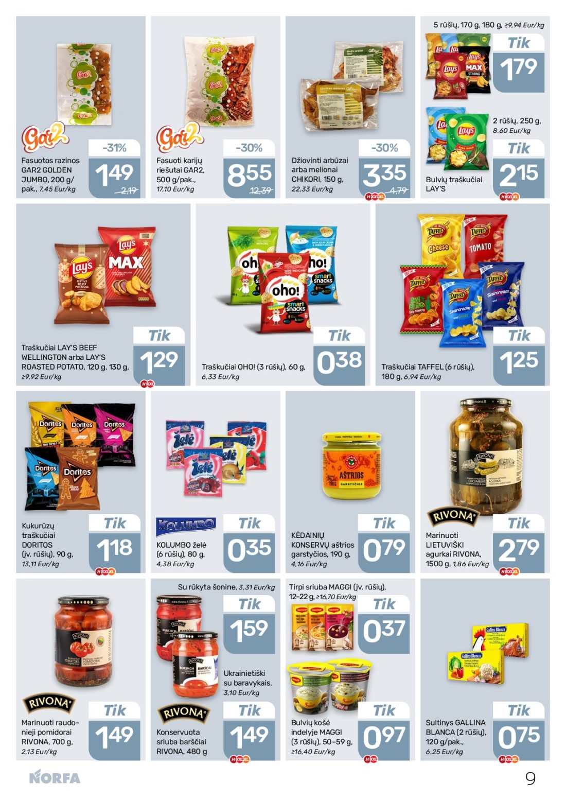 NORFA akcijų leidinys Nr.22, 9 psl.: rūšių Eur/kg Džiovinti arbūzai Fasuotos razinos Fasuoti karijų melionai GAR2 GOLDEN riešutai JUMBO g/pak…