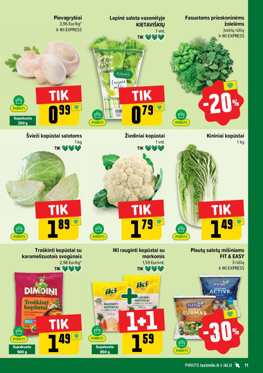 IKI akcijų leidinys Nr.44, 11 psl.: Pievagrybiai Lapinė salota vazonėlyje Fasuotoms prieskoninėms Eur/kg KIETAVIŠKIŲ žolelėms EXPRESS Įvairių…