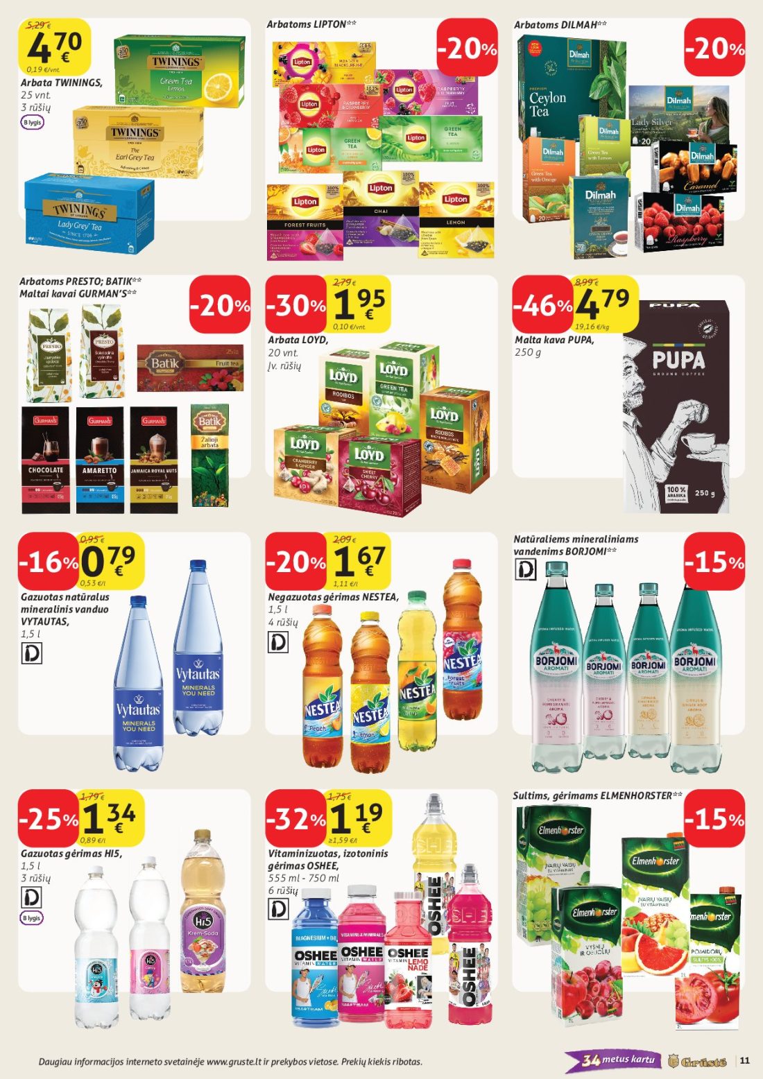 GRŪSTĖ akcijų leidinys Nr.30, 11 psl.: Arbatoms LIPTON DILMAH Arbata TWININGS rūšių PRESTO BATIK Maltai kavai GURMAN’S LOYD Malta kava PUPA…