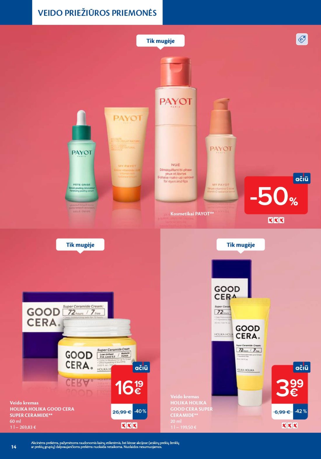MAXIMA Grožio mugė, 14 psl.: VEIDO PRIEŽIŪROS PRIEMONĖS Kosmetikai PAYOT kremas HOLIKA GOOD CERA SUPER CERAMIDE Akcinėms prekėms…