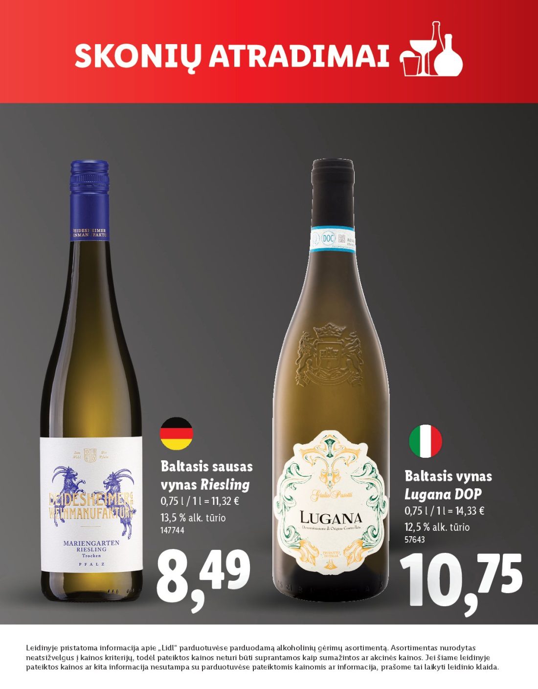 LIDL Skonio atradimai, 17 psl.: Baltasis sausas vynas Riesling Lugana DOP alk tūrio Leidinyje pristatoma informacija apie Lidl parduotuvėse…