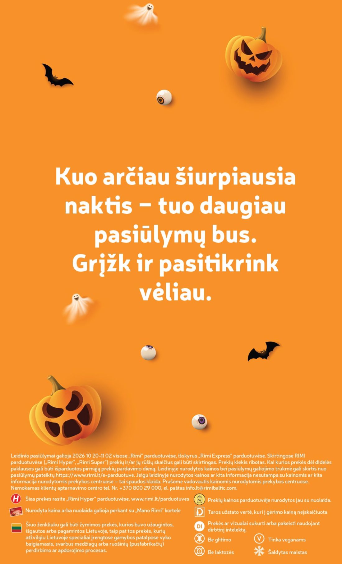 RIMI Helovynas 2026, 18 psl.: Kuo arčiau šiurpiausia naktis tuo daugiau pasiūlymų bus Grįžk pasitikrink vėliau Leidinio pasiūlymai galioja…