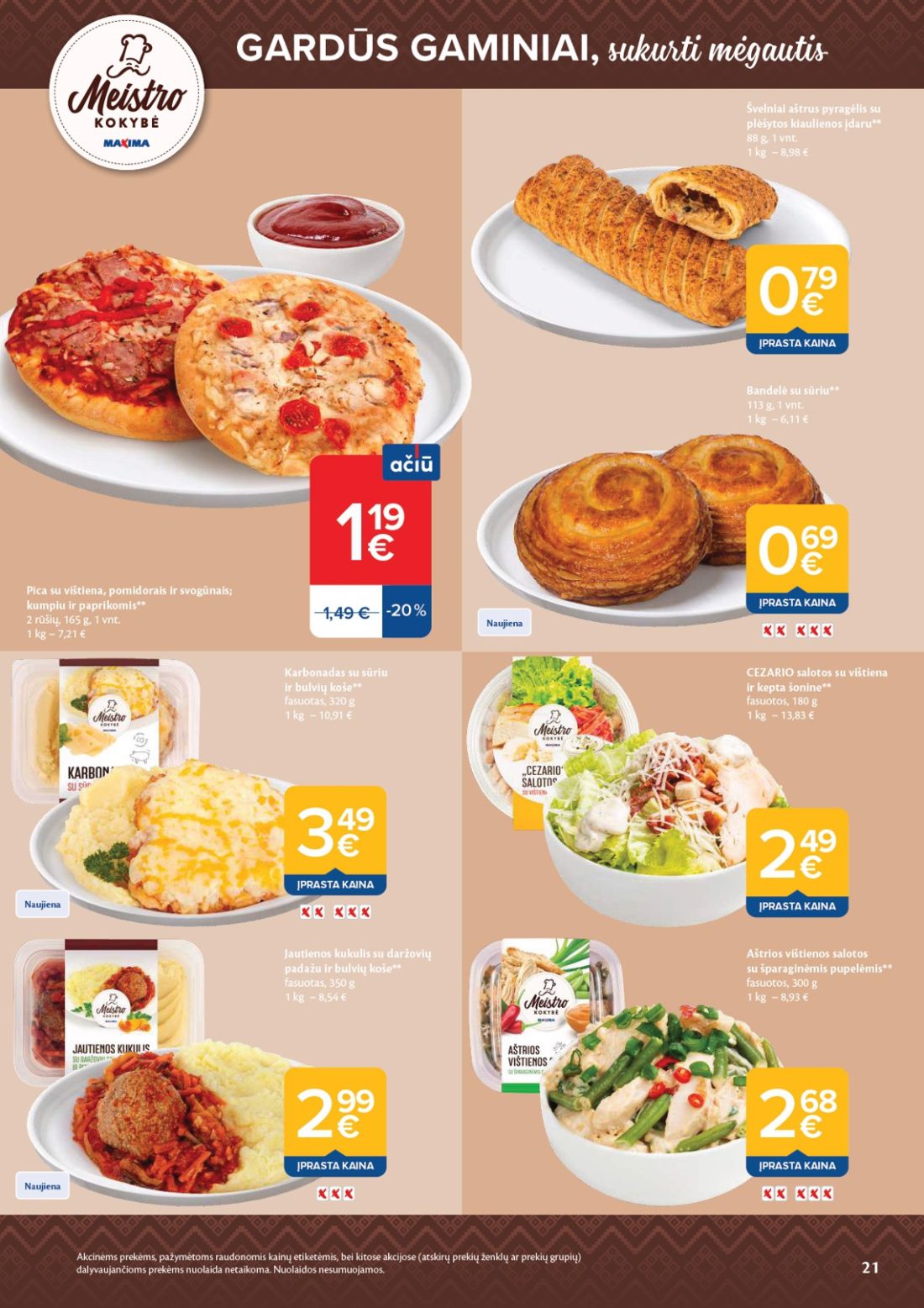 MAXIMA AČIŪ savaitinis leidinys Nr. 44, 21 psl.: GARDŪS GAMINIAI sukurti mėgautis Akcinėms prekėms pažymėtoms raudonomis kainų etiketėmis bei kitose akcijose…