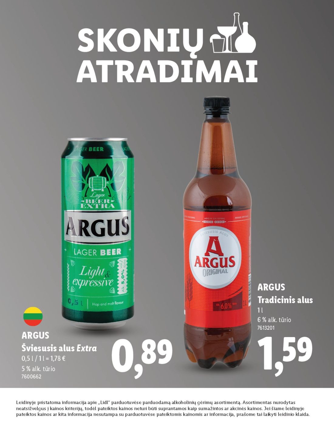 LIDL Skonio atradimai, 24 psl.: ARGUS Tradicinis alus alk tūrio Šviesusis Extra Leidinyje pristatoma informacija apie Lidl parduotuvėse…