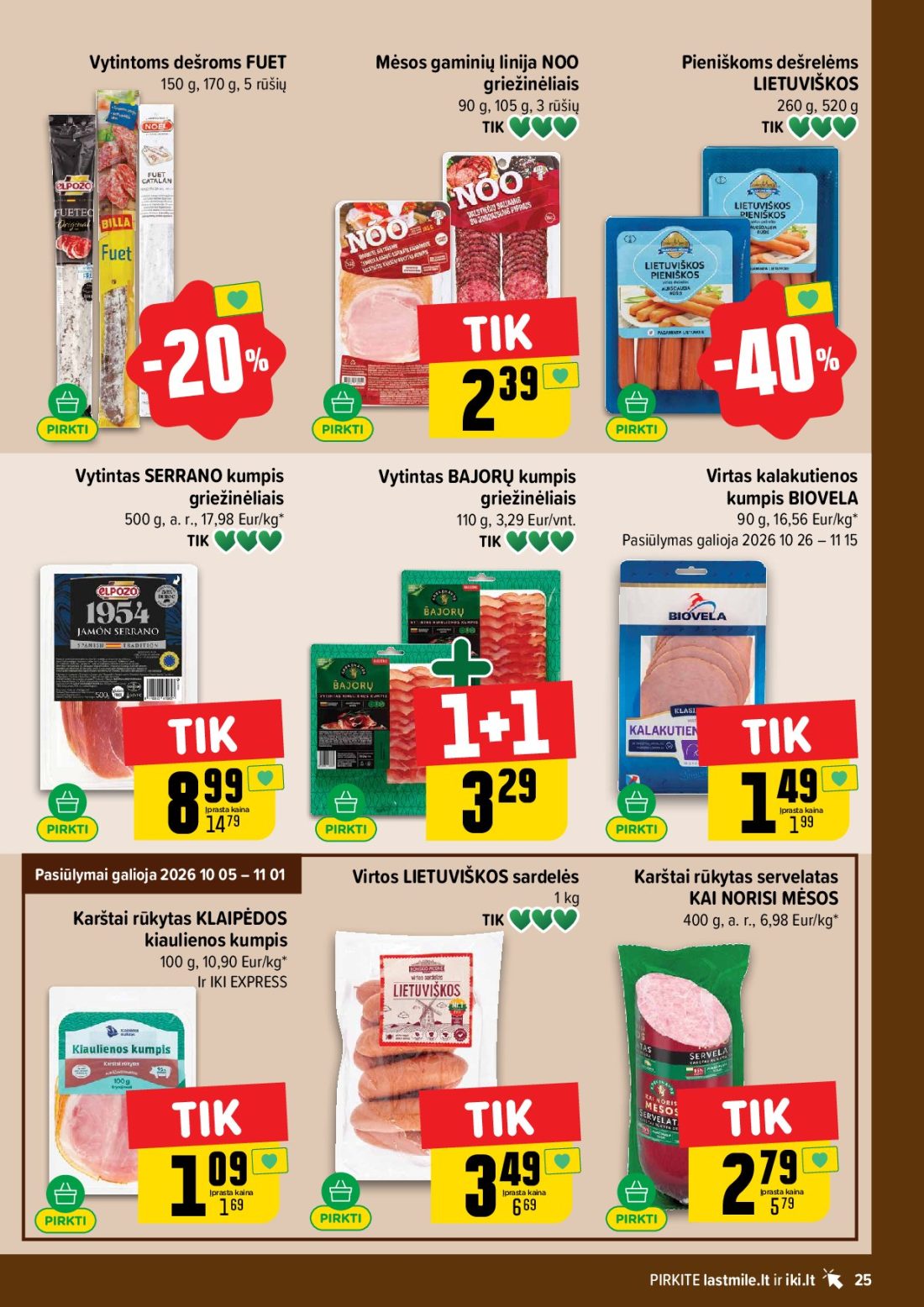 IKI akcijų leidinys Nr.44, 25 psl.: Vytintoms dešroms FUET Mėsos gaminių linija NOO Pieniškoms dešrelėms rūšių griežinėliais LIETUVIŠKOS Vytintas…