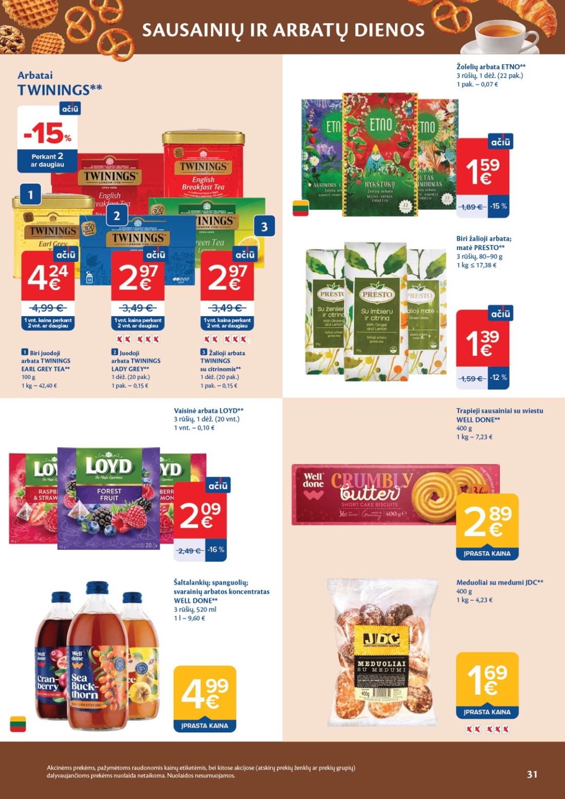 MAXIMA AČIŪ savaitinis leidinys Nr. 44, 31 psl.: SAUSAINIŲ ARBATŲ DIENOS Arbatai TWININGS Perkant daugiau Biri juodoji arbata EARL GREY TEA LADY dėž pak…