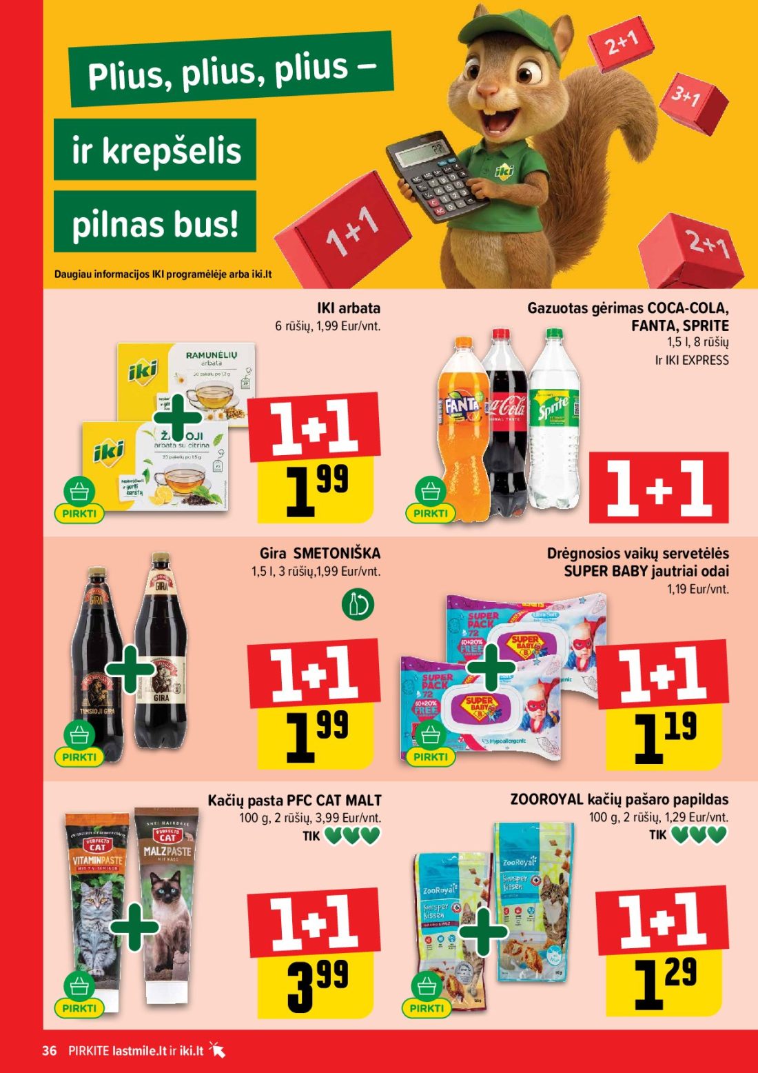IKI akcijų leidinys Nr.44, 36 psl.: Plius krepšelis pilnas bus Daugiau informacijos programėlėje iki.lt arbata Gazuotas gėrimas COCA-COLA rūšių…