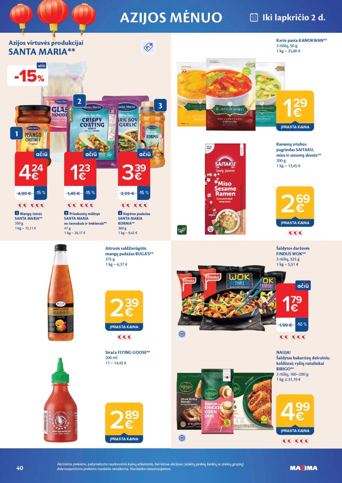 MAXIMA AČIŪ savaitinis leidinys Nr. 44, 40 psl.: Azijos virtuvės produkcijai SANTA MARIA MĖNUO Mangų čatnis Prieskonių mišinys česnakais imbierais Kepimo…