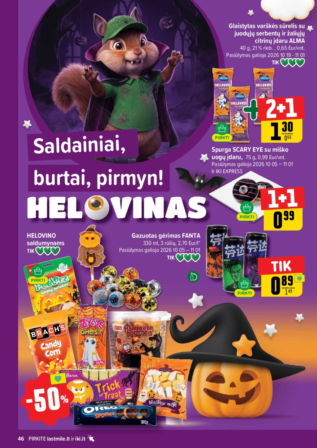 IKI akcijų leidinys Nr.44, 46 psl.: Glaistytas varškės sūrelis juodųjų serbentų žaliųjų citrinų įdaru ALMA Eur/vnt Pasiūlymas galioja SUTAUPOTE…