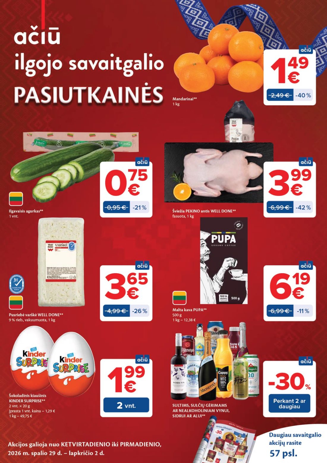 MAXIMA AČIŪ savaitinis leidinys Nr. 44, 58 psl.: Mandarinai Ilgavaisis agurkas Šviežia PEKINO antis WELL DONE fasuota Pusriebė varškė vakuumuota Malta kava…