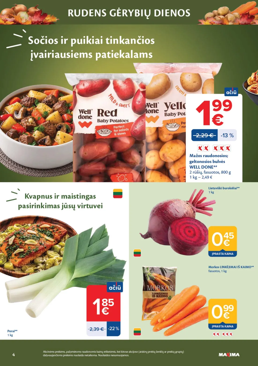 MAXIMA AČIŪ savaitinis leidinys Nr. 44, 4 psl.: RUDENS GĖRYBIŲ DIENOS Sočios puikiai tinkančios įvairiausiems patiekalams Kvapnus maistingas pasirinkimas jūs…