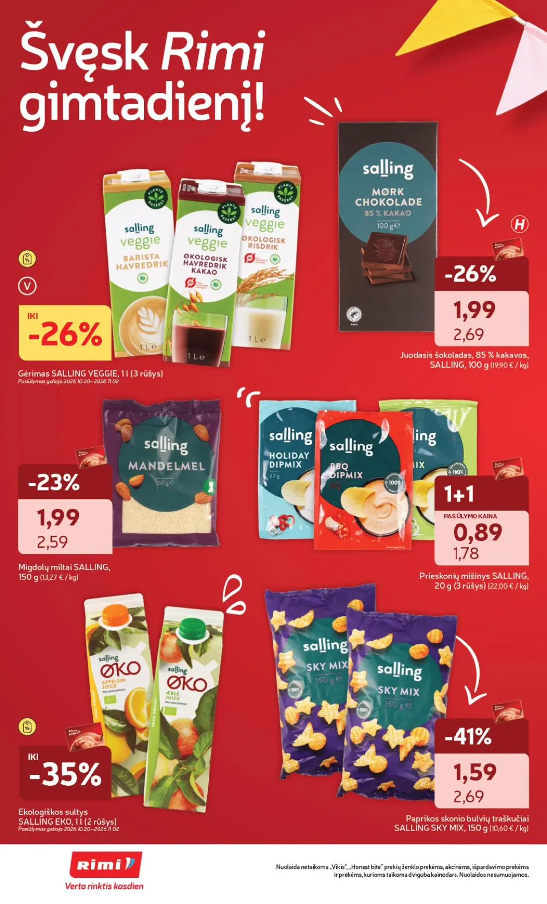 „Rimi“ savaitinis leidinys Nr. 44, 2 psl.: Švęsk Rimi gimtadienį Gėrimas SALLING VEGGIE rūšys Pasiūlymas galioja Migdolų miltai Juodasis šokoladas kakav…