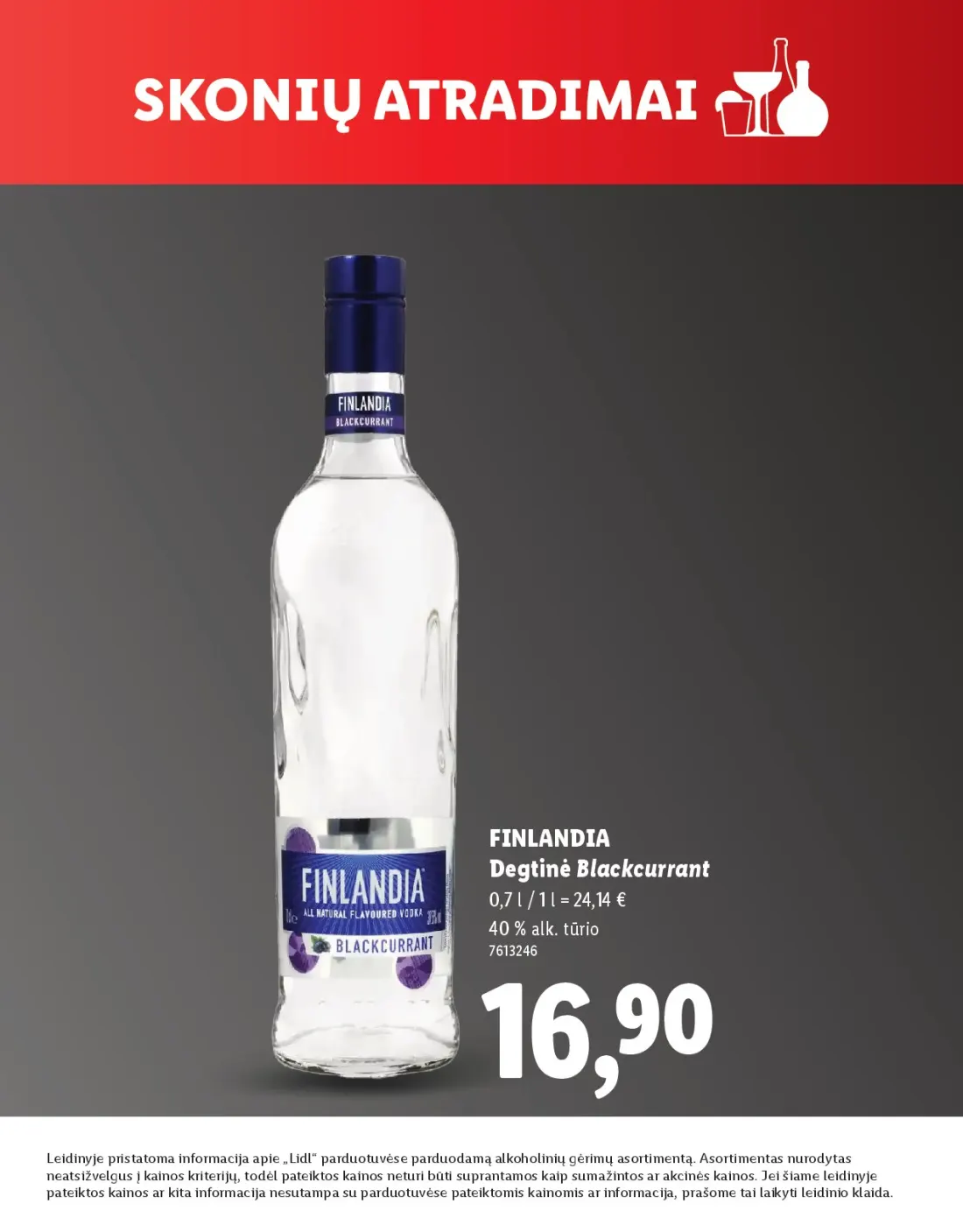 LIDL Skonio atradimai, 3 psl.: FINLANDIA Degtinė Blackcurrant alk tūrio Leidinyje pristatoma informacija apie Lidl parduotuvėse parduodamą a…