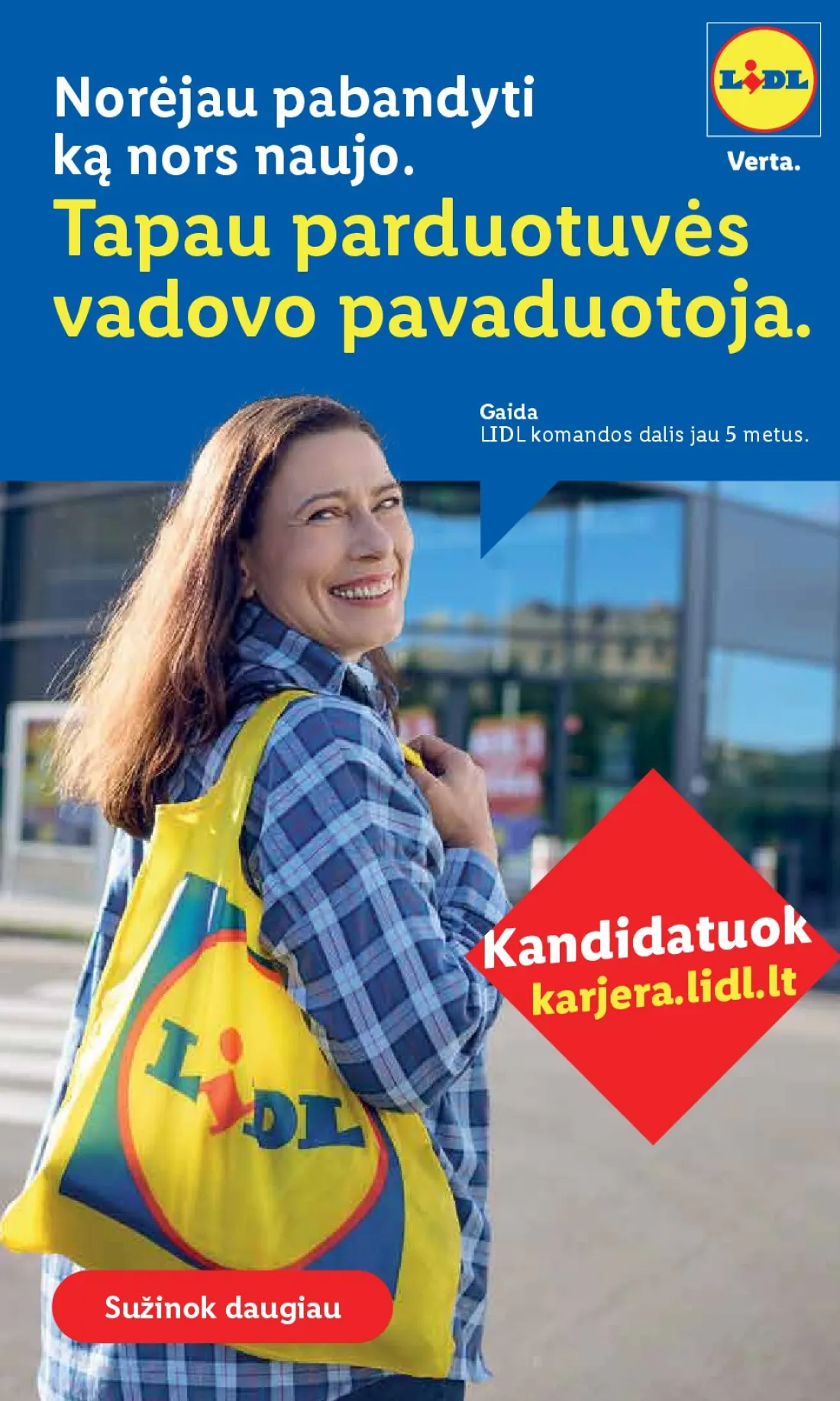 LIDL Ne maisto prekių pasiūlymai, 5 psl.: Norėjau pabandyti nors naujo Tapau parduotuvės vadovo pavaduotoja Gaida LIDL komandos dalis jau metus andidat…