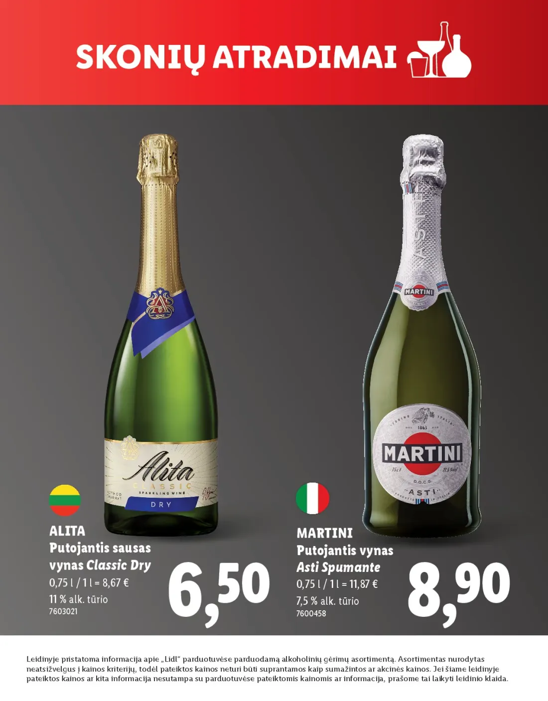 LIDL Skonio atradimai, 7 psl.: ALITA MARTINI Putojantis sausas vynas Classic Dry Asti Spumante alk tūrio Leidinyje pristatoma informacija ap…
