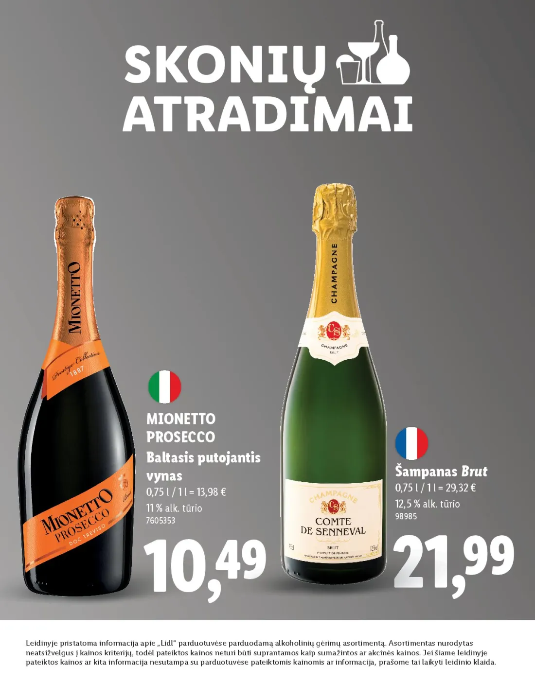 LIDL Skonio atradimai, 10 psl.: MIONETTO PROSECCO Baltasis putojantis Šampanas Brut vynas alk tūrio Leidinyje pristatoma informacija apie Lid…
