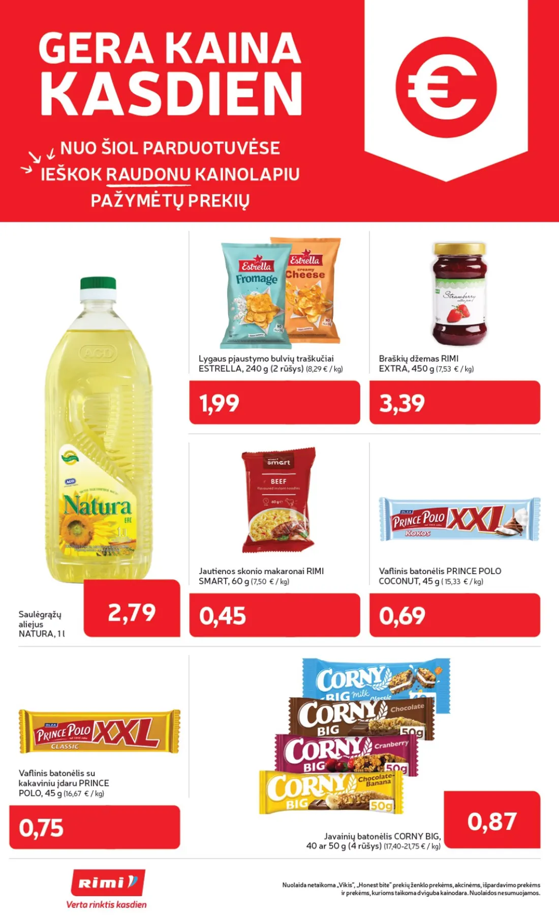 „Rimi“ savaitinis leidinys Nr. 44, 10 psl.: ŠIOL PARDUOTUVĖSE IEŠKOK RAUDONU KAINOLAPIU PAŽYMĖTŲ PREKIŲ Lygaus pjaustymo bulvių traškučiai ESTRELLA rūšys…