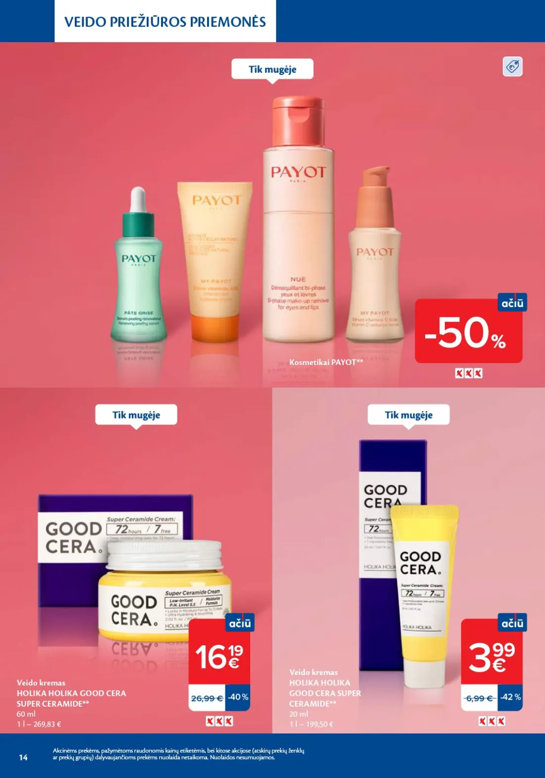 MAXIMA Grožio mugė, 14 psl.: VEIDO PRIEŽIŪROS PRIEMONĖS Kosmetikai PAYOT kremas HOLIKA GOOD CERA SUPER CERAMIDE Akcinėms prekėms pažymėtom…