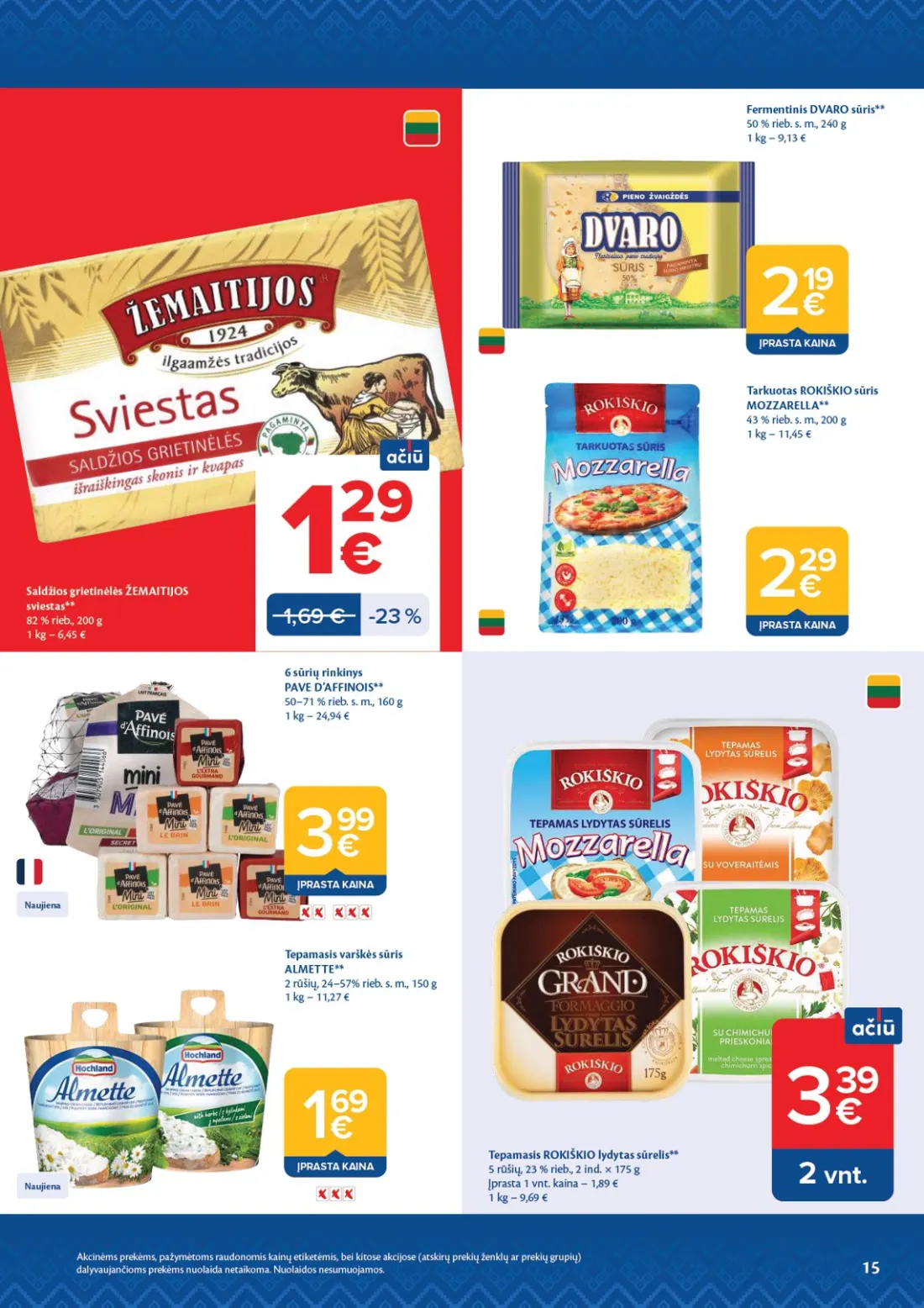 MAXIMA AČIŪ savaitinis leidinys Nr. 44, 15 psl.: Akcinėms prekėms pažymėtoms raudonomis kainų etiketėmis bei kitose akcijose atskirų prekių ženklų grupių daly…