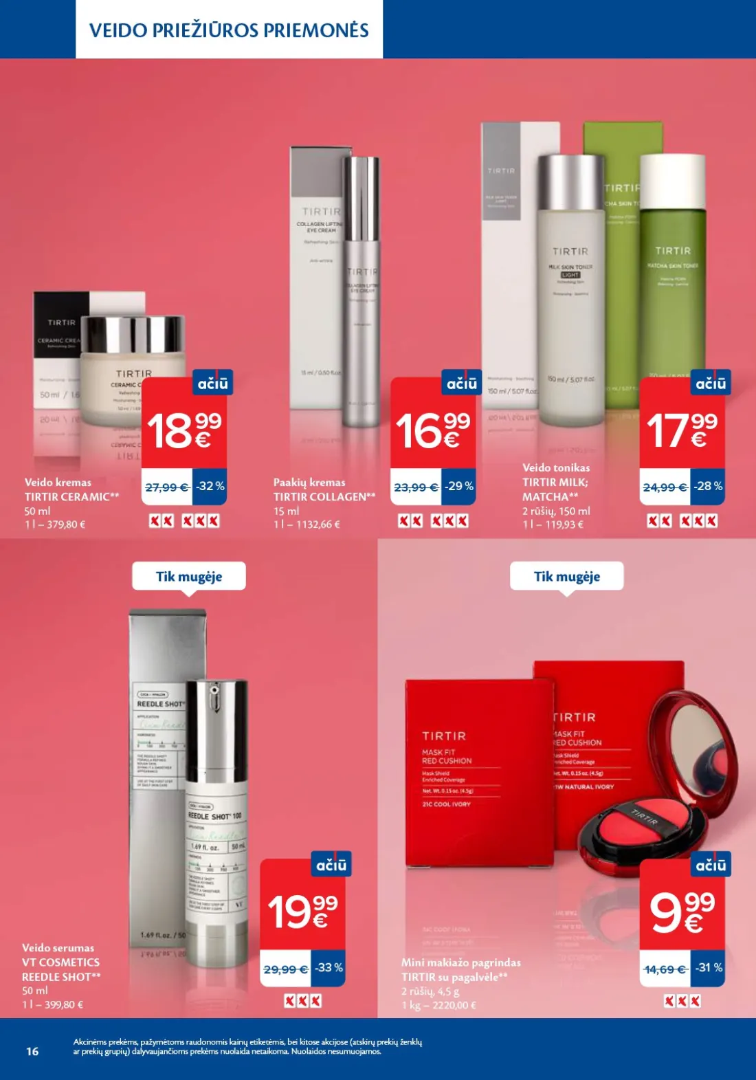 MAXIMA Grožio mugė, 16 psl.: VEIDO PRIEŽIŪROS PRIEMONĖS kremas TIRTIR CERAMIC Paakių COLLAGEN tonikas MILK MATCHA rūšių serumas COSMETICS…