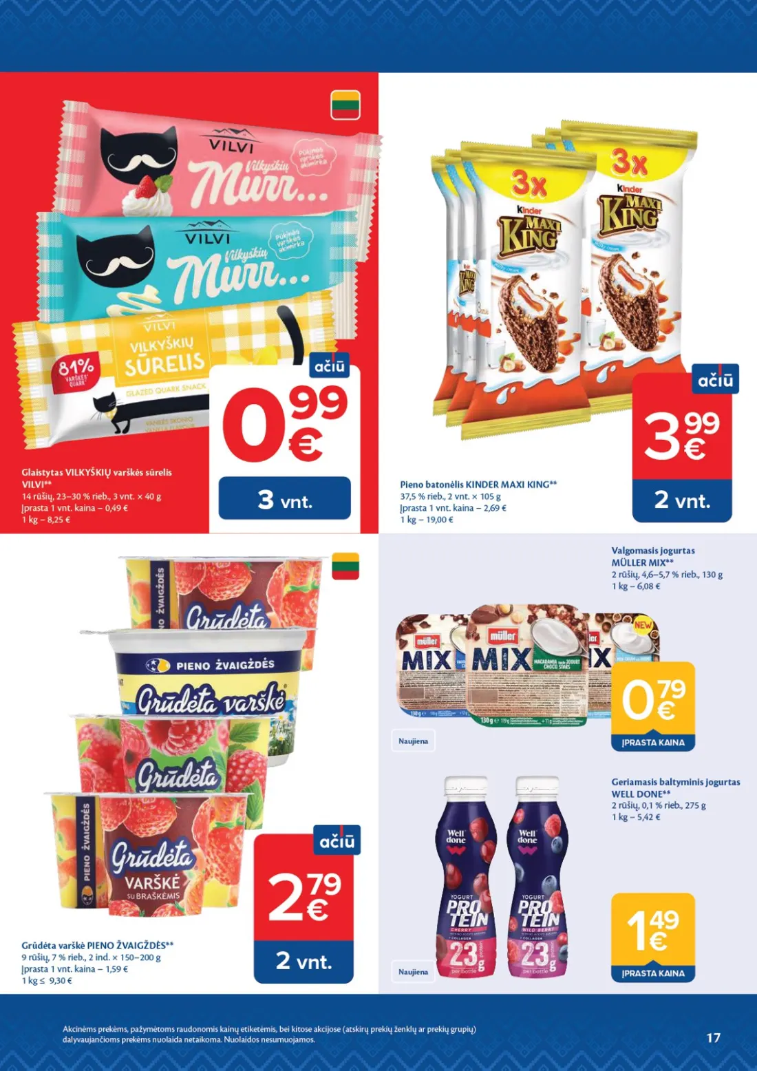 MAXIMA AČIŪ savaitinis leidinys Nr. 44, 17 psl.: Akcinėms prekėms pažymėtoms raudonomis kainų etiketėmis bei kitose akcijose atskirų prekių ženklų grupių daly…