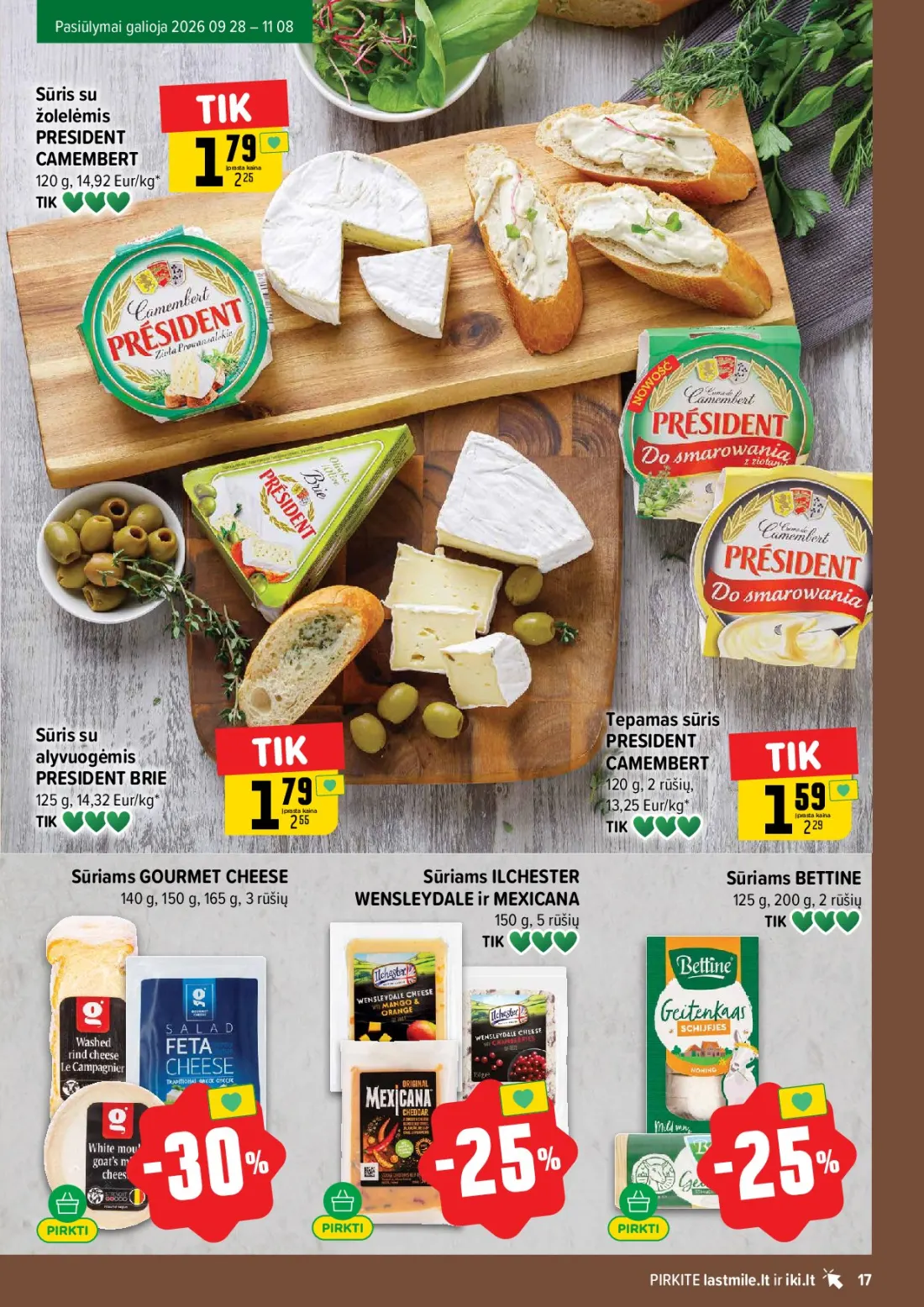 IKI akcijų leidinys Nr.44, 17 psl.: Pasiūlymai galioja Sūris žolelėmis PRESIDENT CAMEMBERT Įprasta Eur/kg Tepamas alyvuogėmis BRIE rūšių Sūriams…
