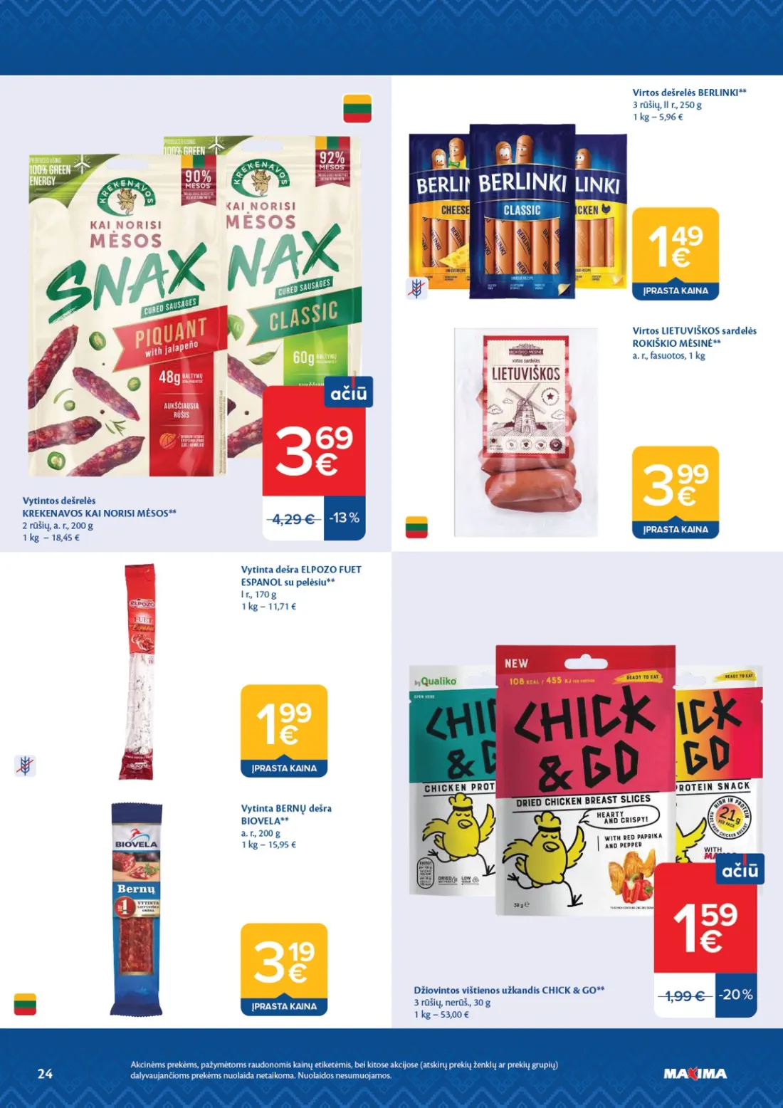 MAXIMA AČIŪ savaitinis leidinys Nr. 44, 24 psl.: Akcinėms prekėms pažymėtoms raudonomis kainų etiketėmis bei kitose akcijose atskirų prekių ženklų grupių daly…