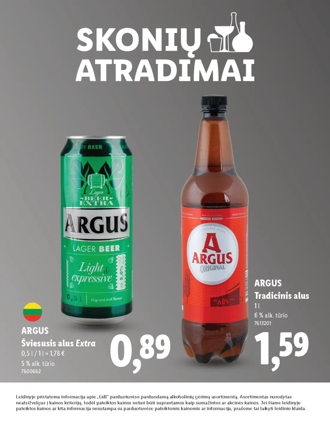 LIDL Skonio atradimai, 24 psl.: ARGUS Tradicinis alus alk tūrio Šviesusis Extra Leidinyje pristatoma informacija apie Lidl parduotuvėse pardu…