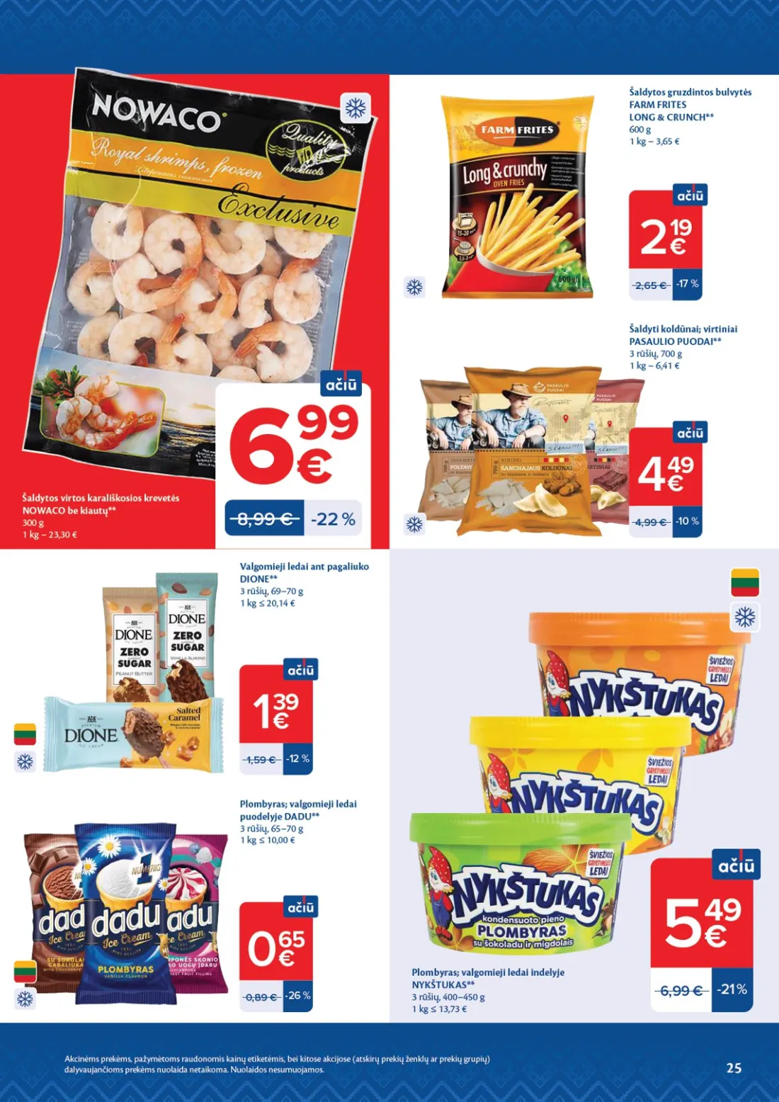 MAXIMA AČIŪ savaitinis leidinys Nr. 44, 25 psl.: Akcinėms prekėms pažymėtoms raudonomis kainų etiketėmis bei kitose akcijose atskirų prekių ženklų grupių daly…