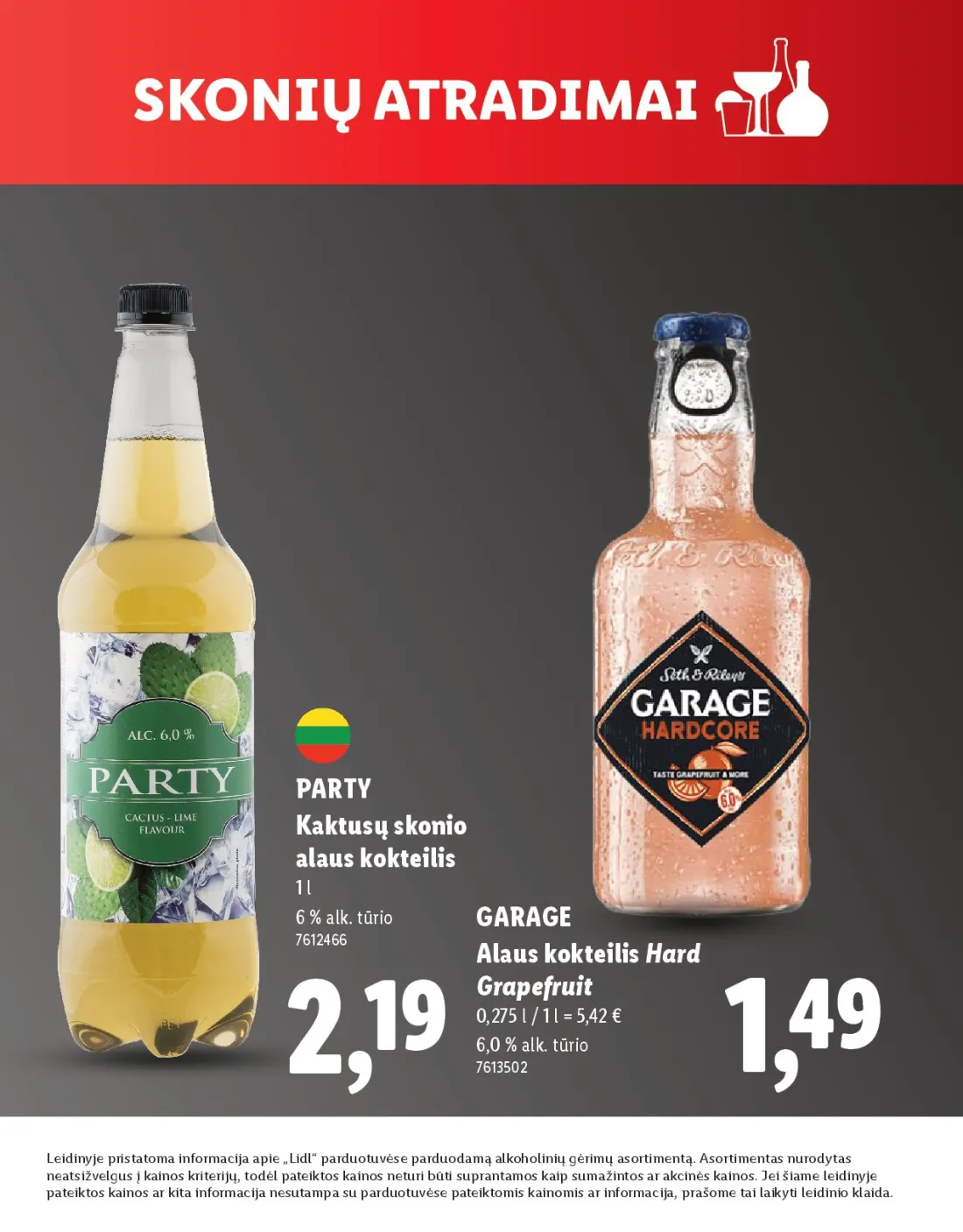 LIDL Skonio atradimai, 25 psl.: PARTY ARGUS Kaktusų skonio alaus kokteilis Tradicinis alus alk tūrio GARAGE Hard Grapefruit Leidinyje pristat…