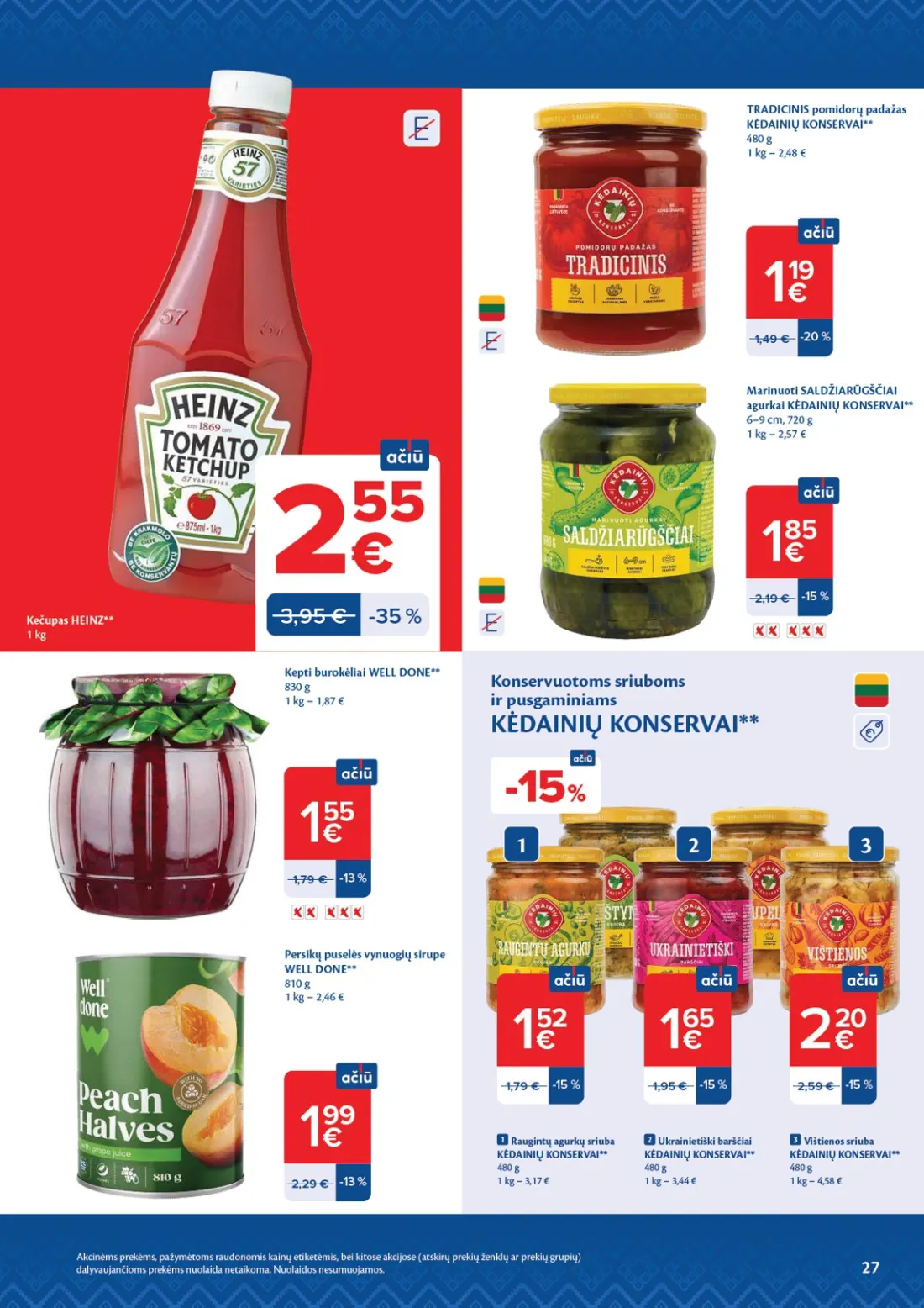 MAXIMA AČIŪ savaitinis leidinys Nr. 44, 27 psl.: TRADICINIS pomidorų padažas KĖDAINIŲ KONSERVAI Kečupas HEINZ Kepti burokėliai WELL DONE Marinuoti SALDŽIARŪGŠ…