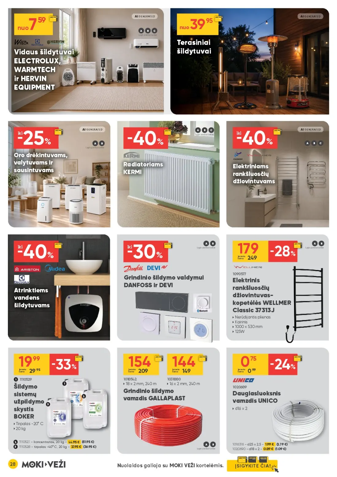 MOKI VEŽI Pagrindinis Moki-vezi kaininis leidinys, 28 psl.: AIGENERATED nuo7 Lygio parduotuvėse Terasiniai šildytuvai Vidaus ELECTROLUX WARMTECH HERVIN EQUIPMENT Oro drė…