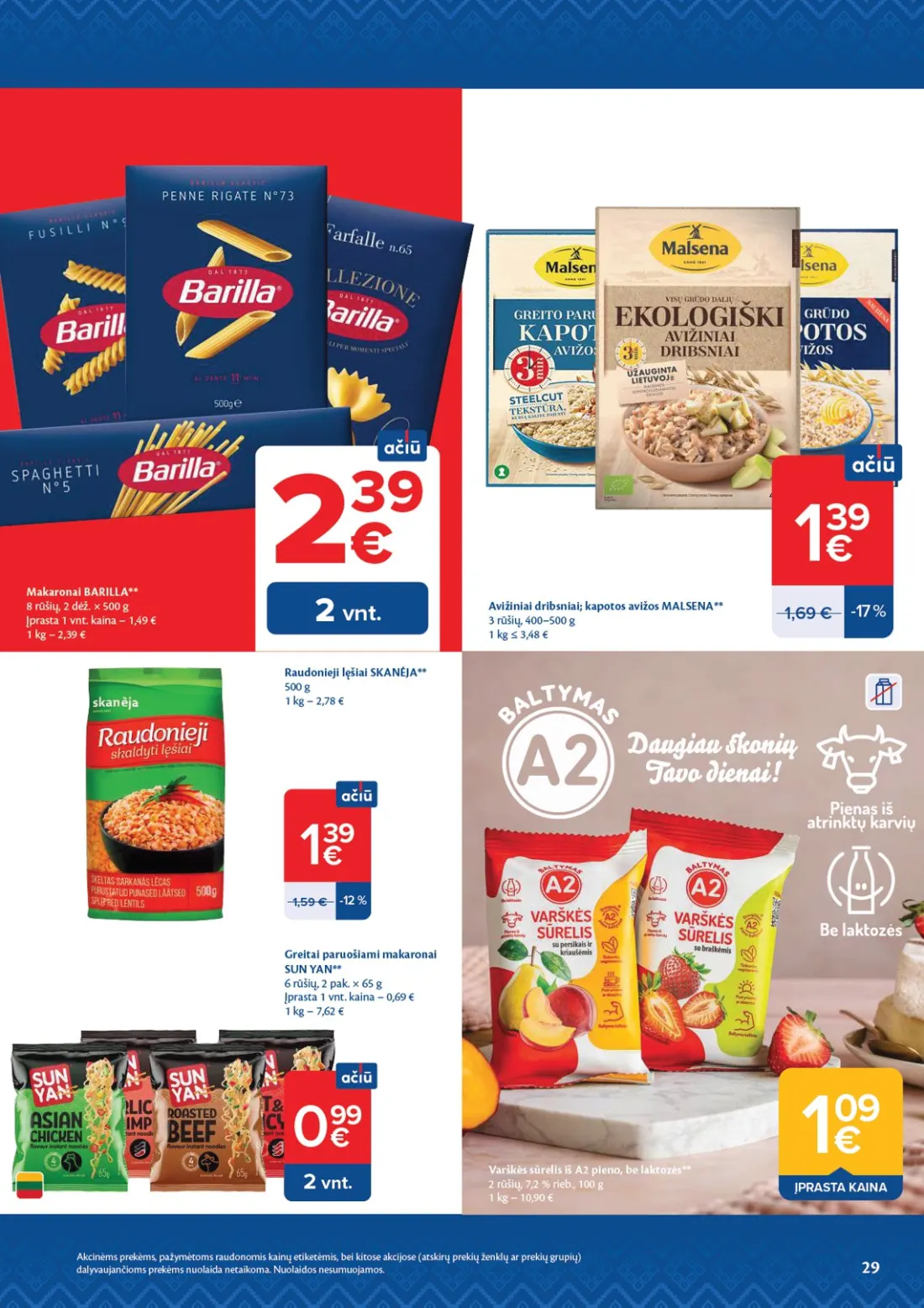 MAXIMA AČIŪ savaitinis leidinys Nr. 44, 29 psl.: Makaronai BARILLA rūšių dėž Įprasta Raudonieji lęšiai SKANĖJA Avižiniai dribsniai kapotos avižos MALSENA Grei…