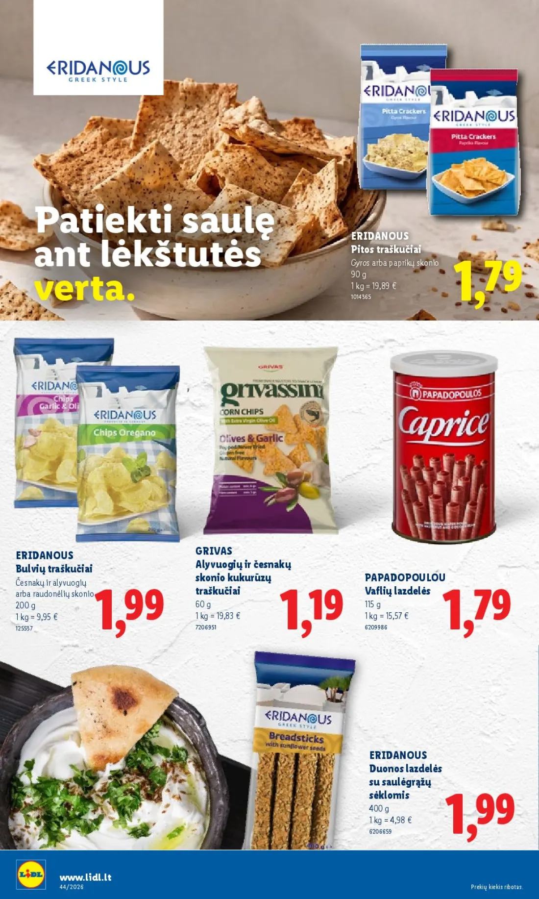 LIDL Maisto prekių pasiūlymai, 32 psl.: Patiekti saulę ERIDANOUS Pitos traškučiai Gyros paprikų skonio ant lėkštutės verta GRIVAS Alyvuogių česnakų B…