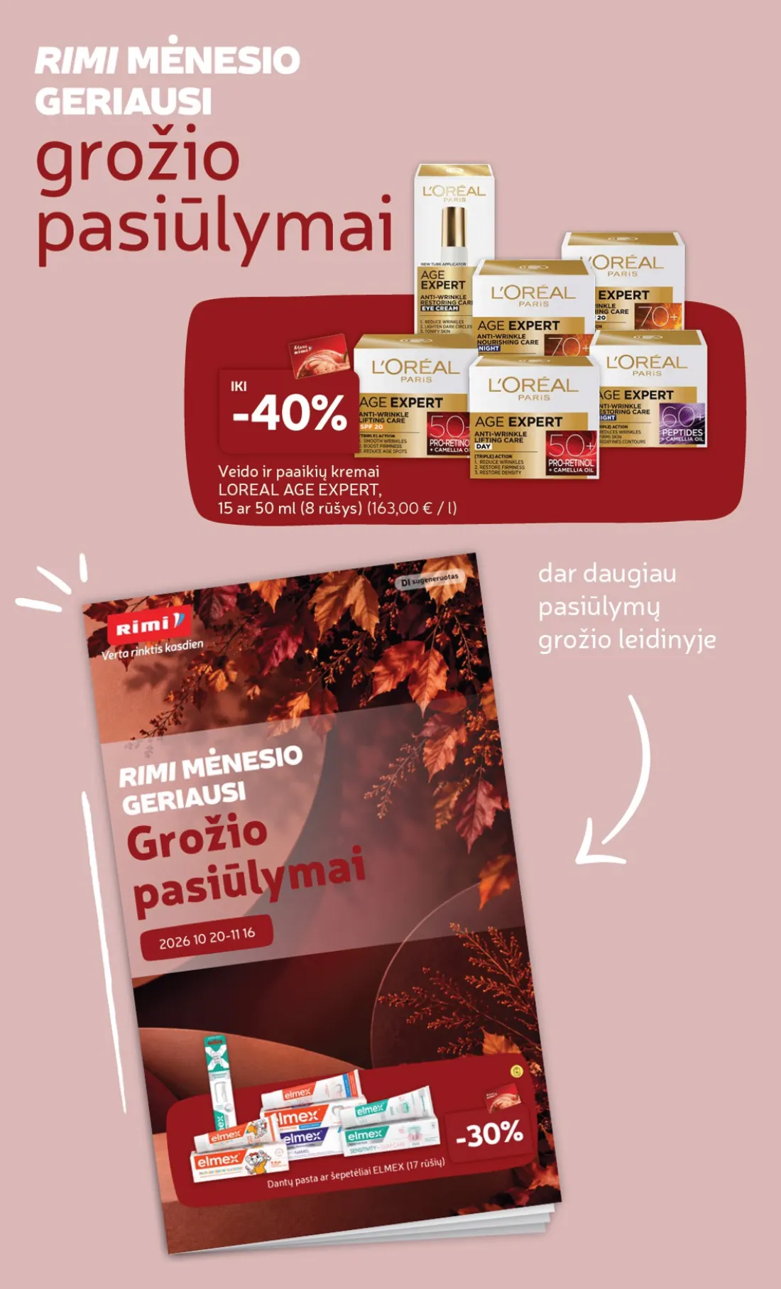 „Rimi“ savaitinis leidinys Nr. 44, 32 psl.: Veido paaikių kremai LOREAL AGE EXPERT rūšys dar daugiau pasiūlymų grožio leidinyje Nuolaida netaikoma Vikis…