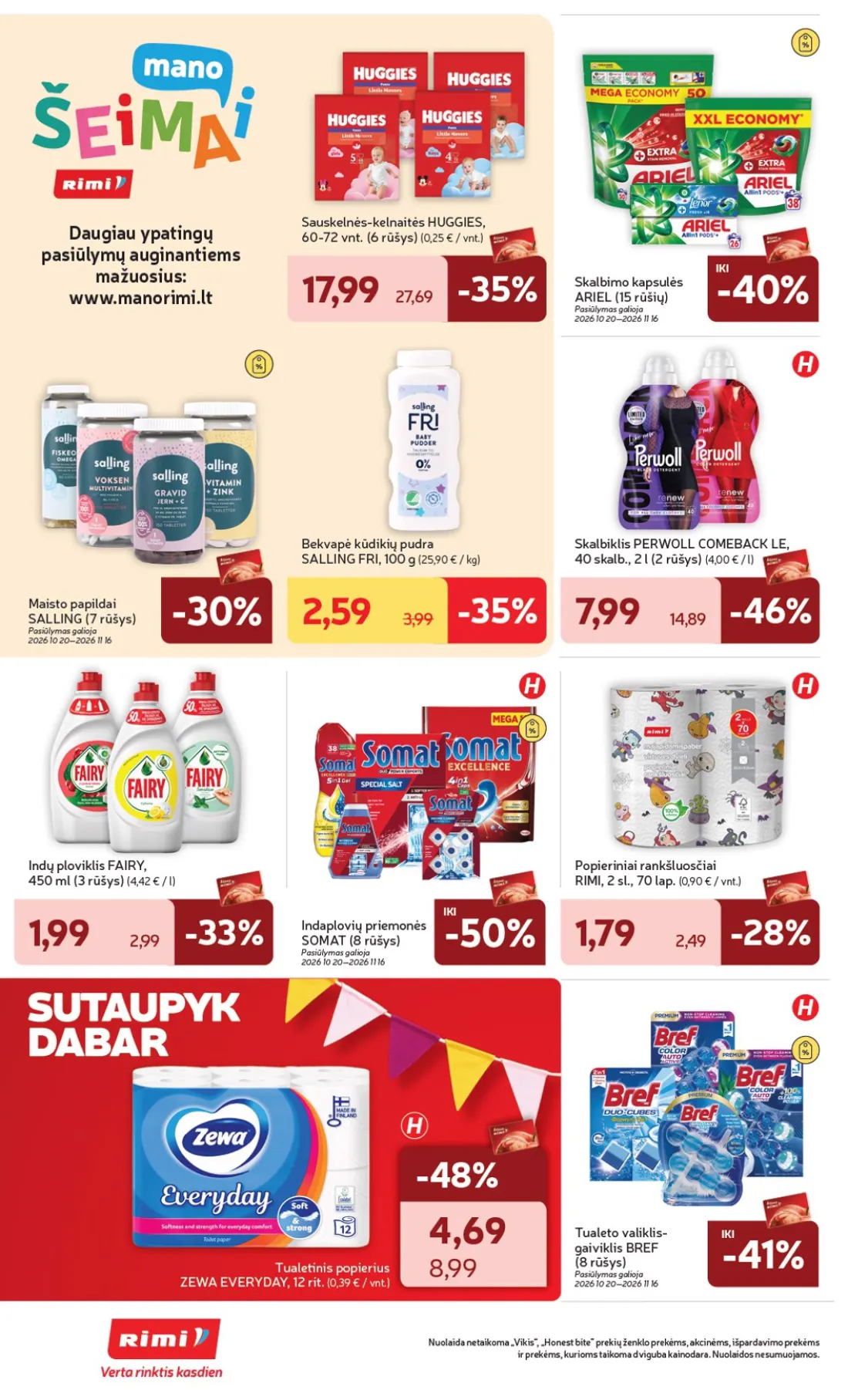 „Rimi“ savaitinis leidinys Nr. 44, 34 psl.: Daugiau ypatingų pasiūlymų auginantiems mažuosius www.manorimi.lt Sauskelnės-kelnaitės HUGGIES rūšys Skalbimo…