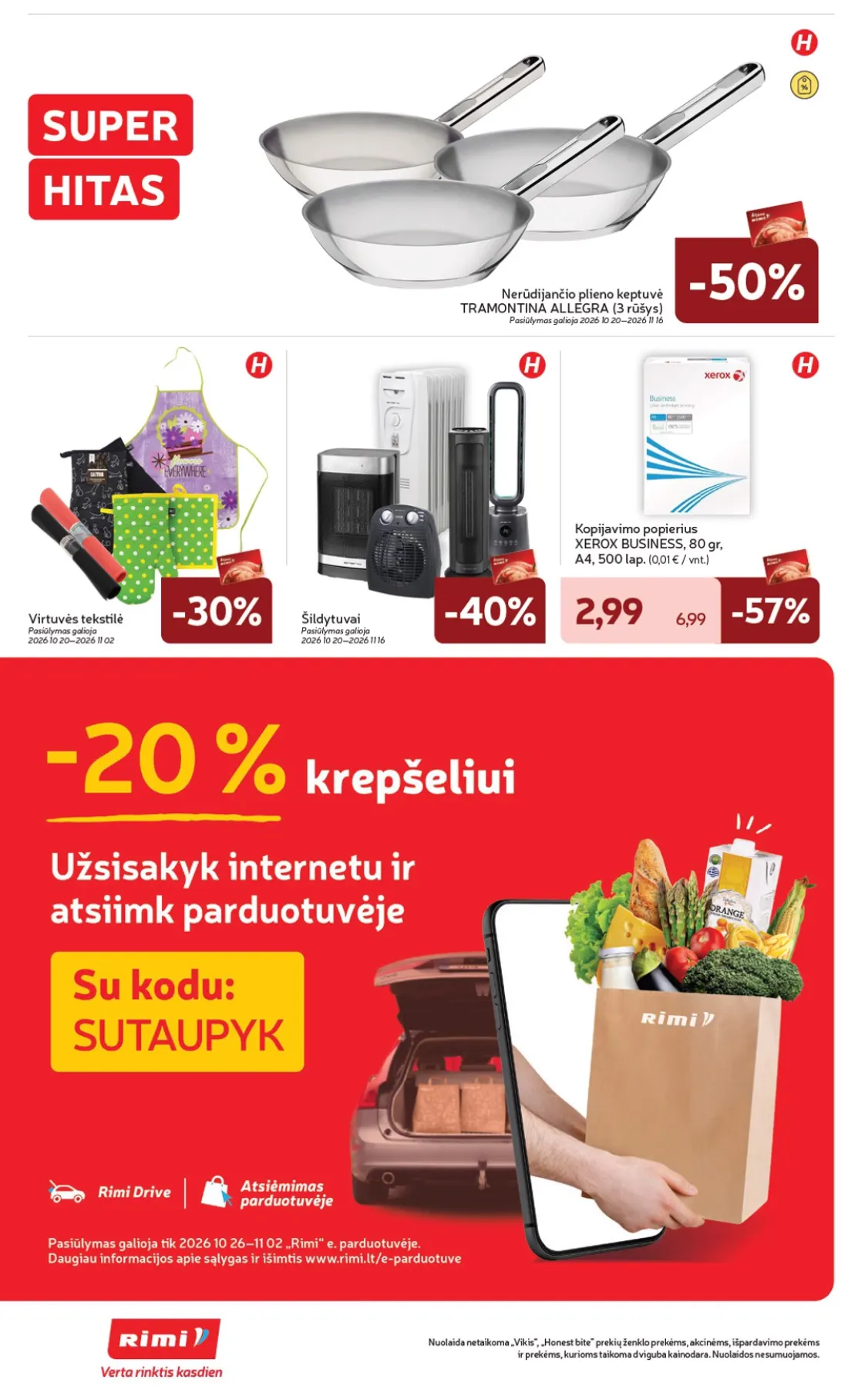 „Rimi“ savaitinis leidinys Nr. 44, 36 psl.: SUPER HITAS Nerūdijančio plieno keptuvė TRAMONTINA ALLEGRA rūšys Pasiūlymas galioja Virtuvės tekstilė Šildytu…