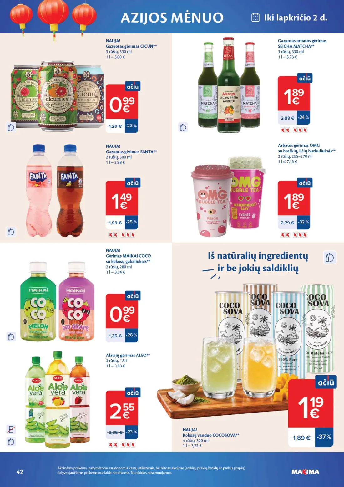 MAXIMA AČIŪ savaitinis leidinys Nr. 44, 42 psl.: AZIJOS MĖNUO NAUJA Gazuotas gėrimas CICUN rūšių lapkričio arbatos SEICHA MATCHA FANTA OMG braškių ličių burbu…