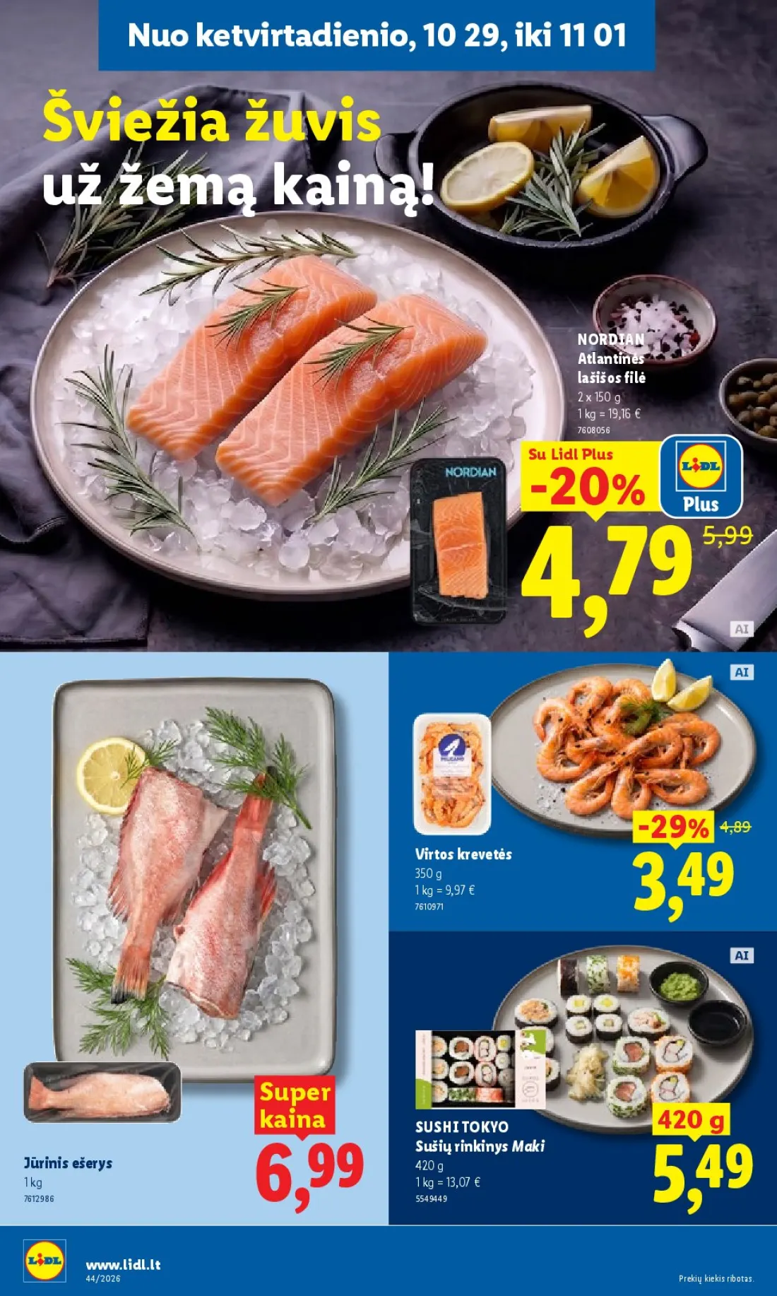 LIDL Maisto prekių pasiūlymai, 44 psl.: ketvirtadienio Šviežia žuvis žemą kainą NORDIAN Atlantinės lašišos filė Lidl Plus Virtos krevetės Super SUSHI…