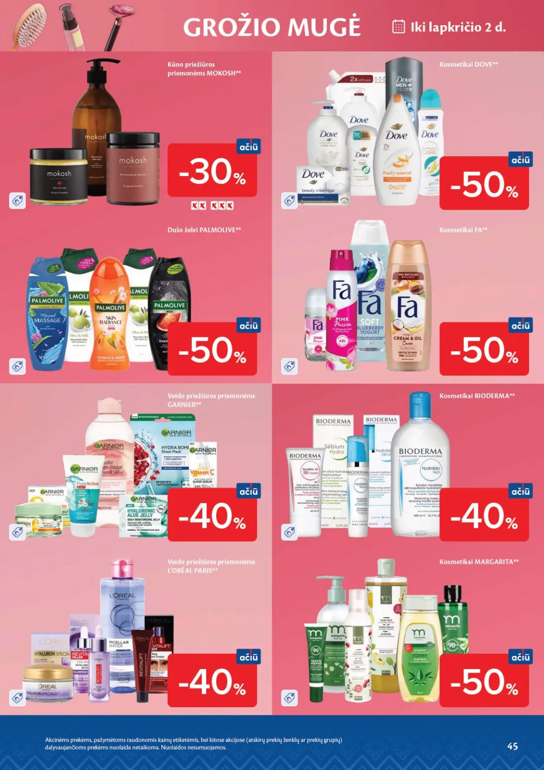 MAXIMA AČIŪ savaitinis leidinys Nr. 44, 45 psl.: GROŽIO MUGĖ Kūno priežiūros priemonėms MOKOSH lapkričio Kosmetikai DOVE Dušo želei PALMOLIVE Veido GARNIER L’…