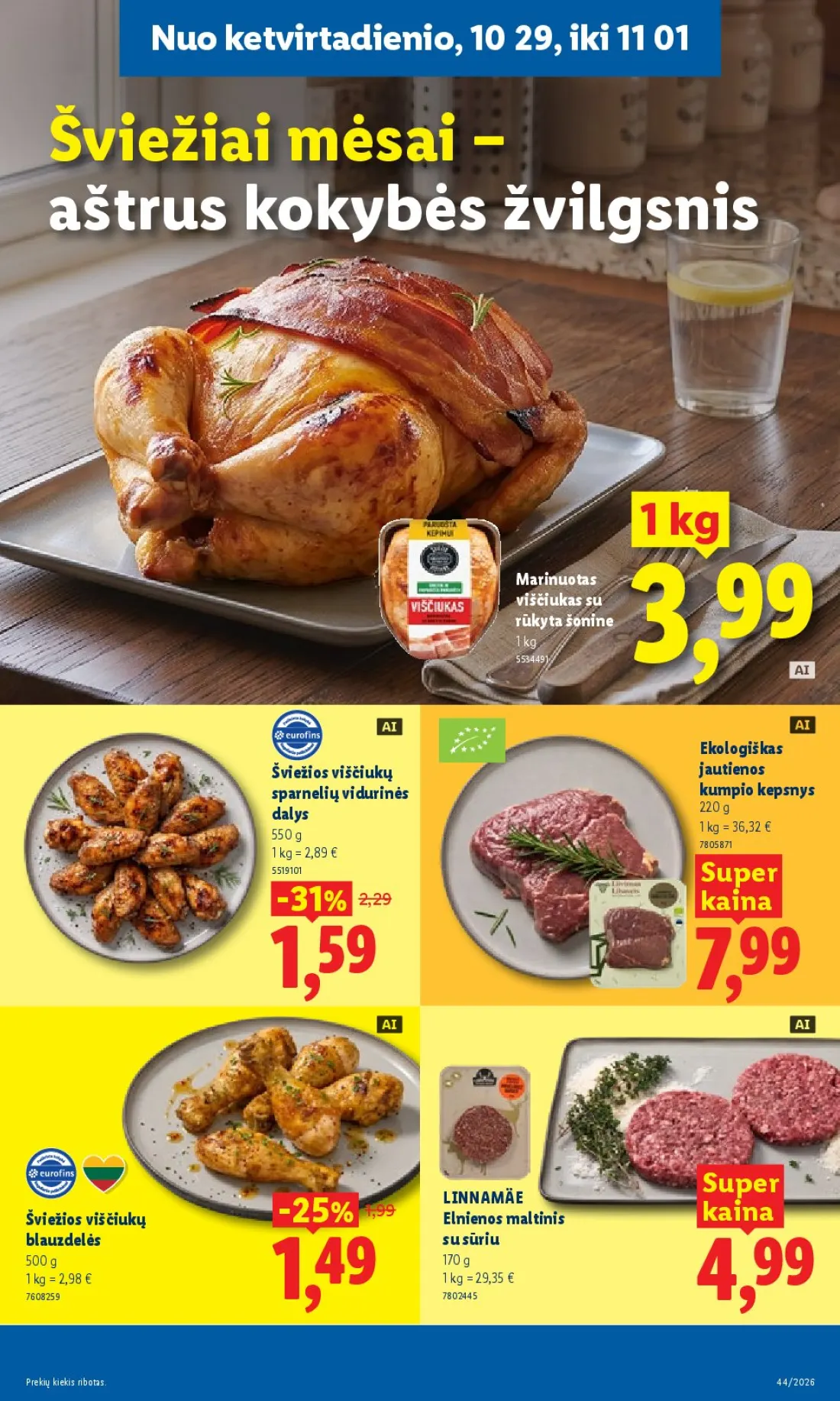 LIDL Maisto prekių pasiūlymai, 45 psl.: ketvirtadienio Šviežiai mėsai aštrus kokybės žvilgsnis Marinuotas viščiukas rūkyta šonine Ekologiškas jautien…