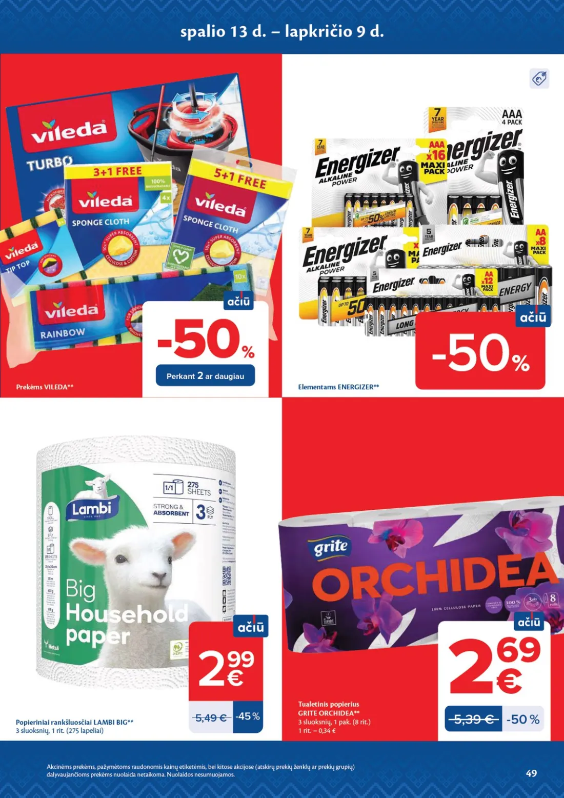 MAXIMA AČIŪ savaitinis leidinys Nr. 44, 49 psl.: spalio lapkričio Prekėms VILEDA Perkant daugiau Elementams ENERGIZER Popieriniai rankšluosčiai LAMBI BIG sluo…