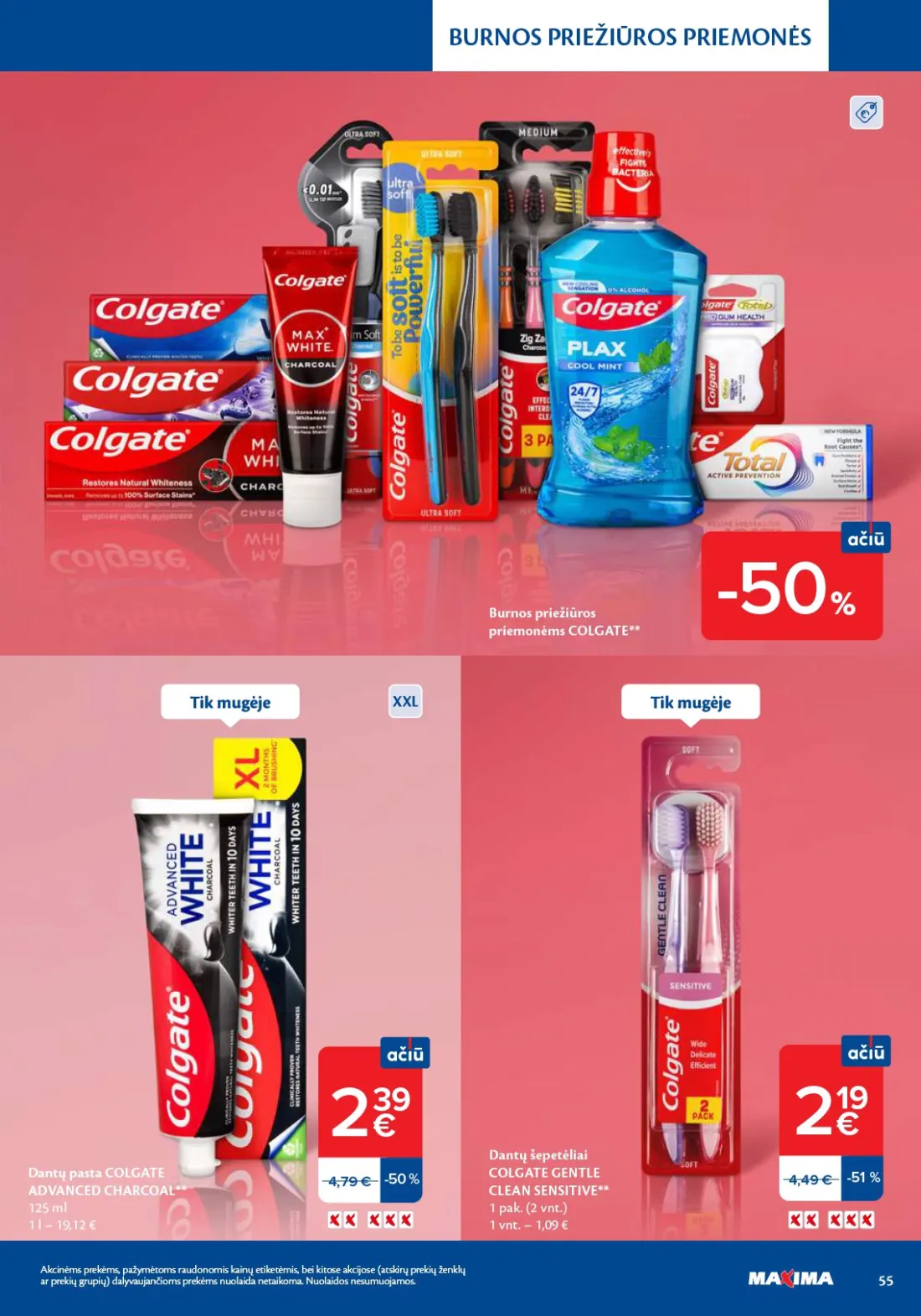 MAXIMA Grožio mugė, 55 psl.: BURNOS PRIEŽIŪROS PRIEMONĖS priemonėms COLGATE XXL Dantų pasta ADVANCED CHARCOAL šepetėliai GENTLE CLEAN SENS…