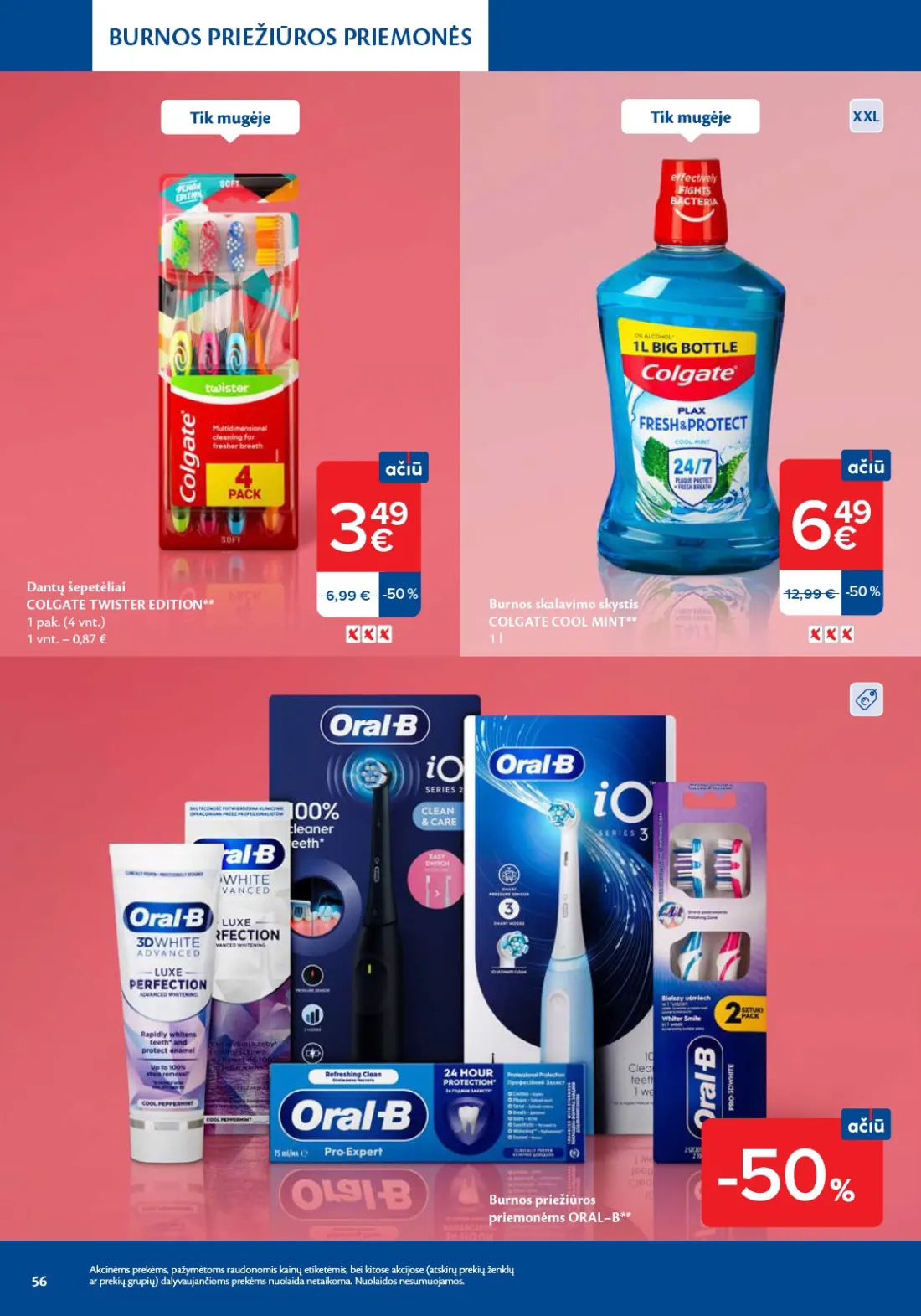 MAXIMA Grožio mugė, 56 psl.: BURNOS PRIEŽIŪROS PRIEMONĖS XXL Dantų šepetėliai COLGATE TWISTER EDITION pak skalavimo skystis COOL MINT prie…